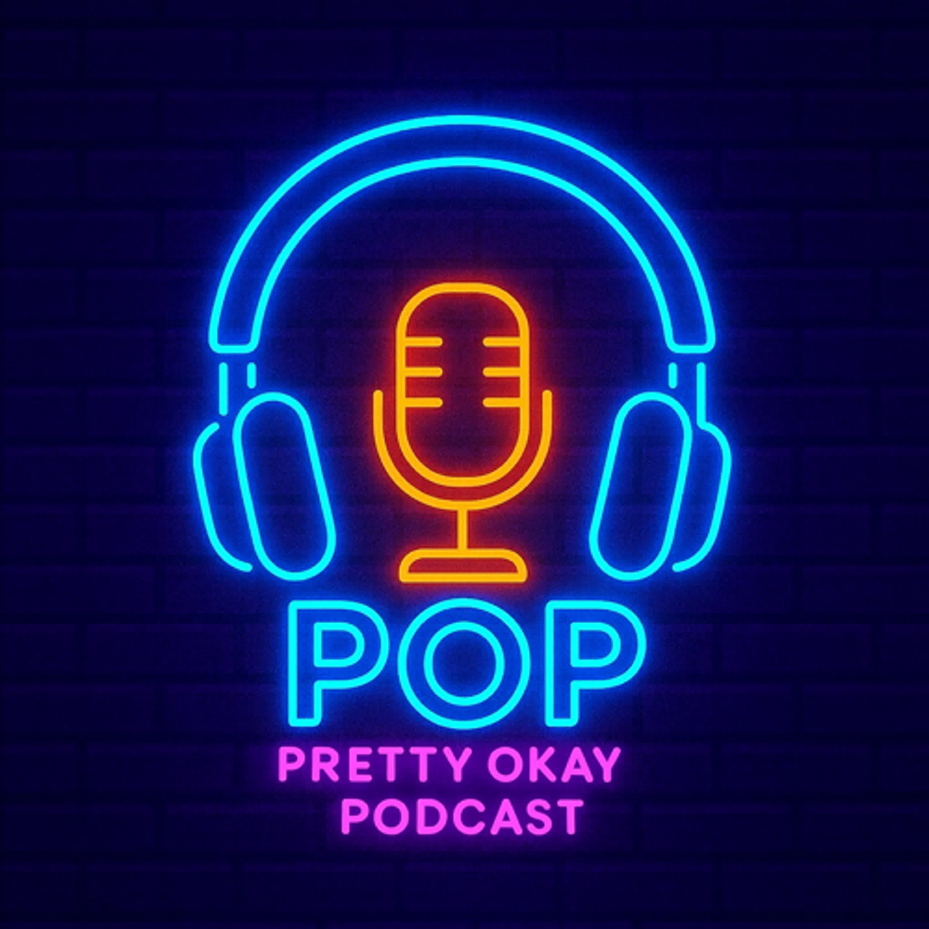 Pretty Okay Podcat POP