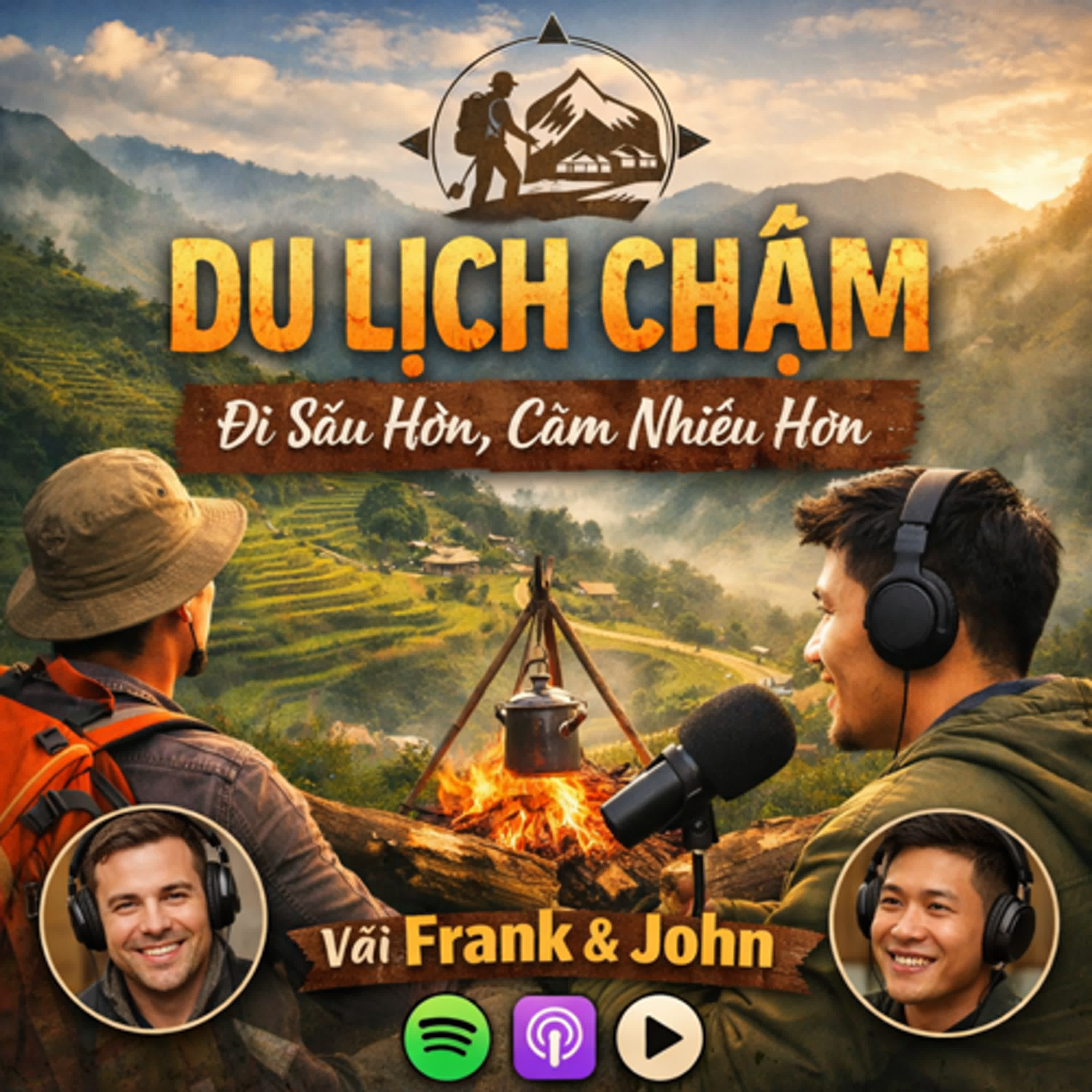 Du Lịch Chậm: Đi Sâu Hơn, Cảm Nhiều Hơn podcast artwork