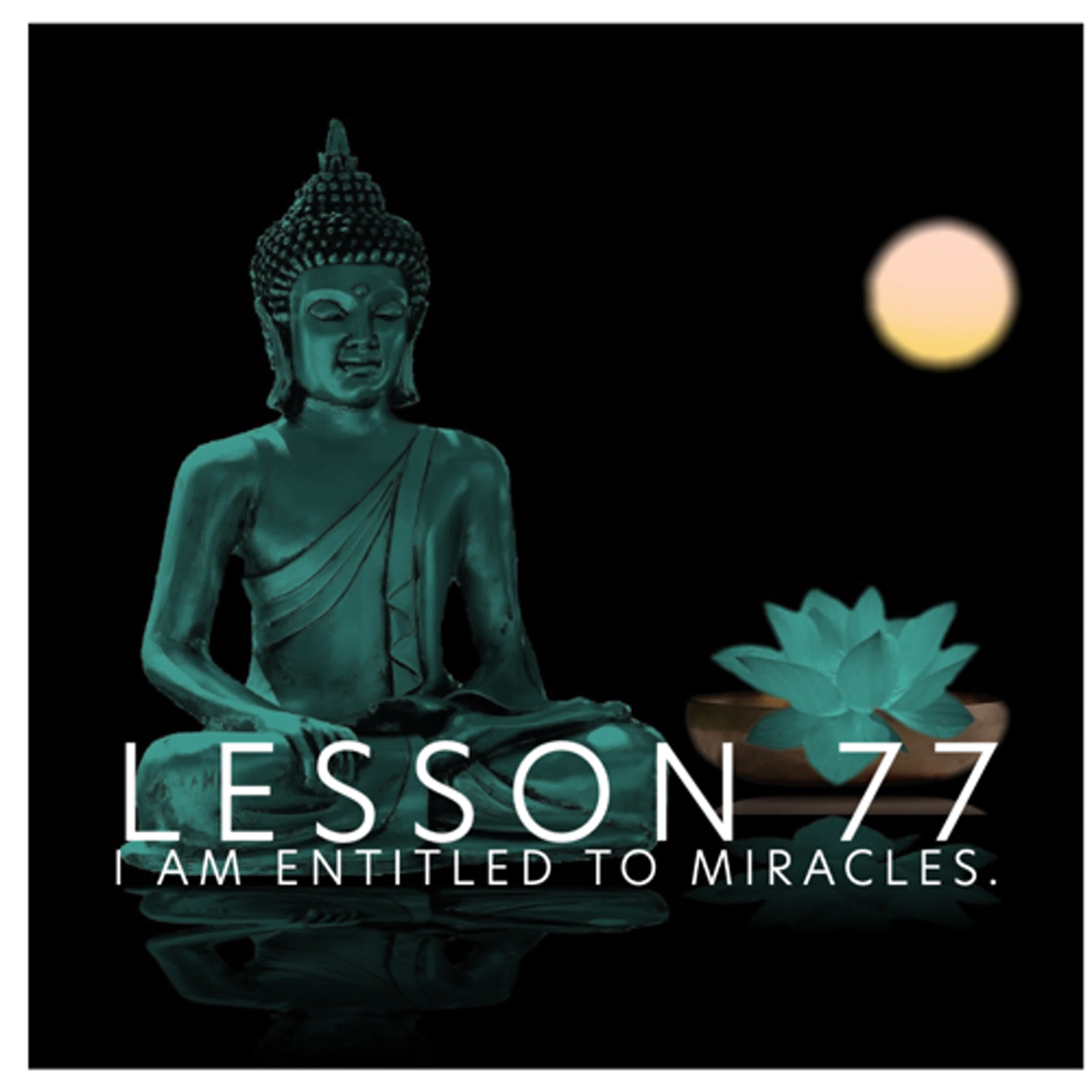 ACIM#77 I am entitled to miracles episode artwork