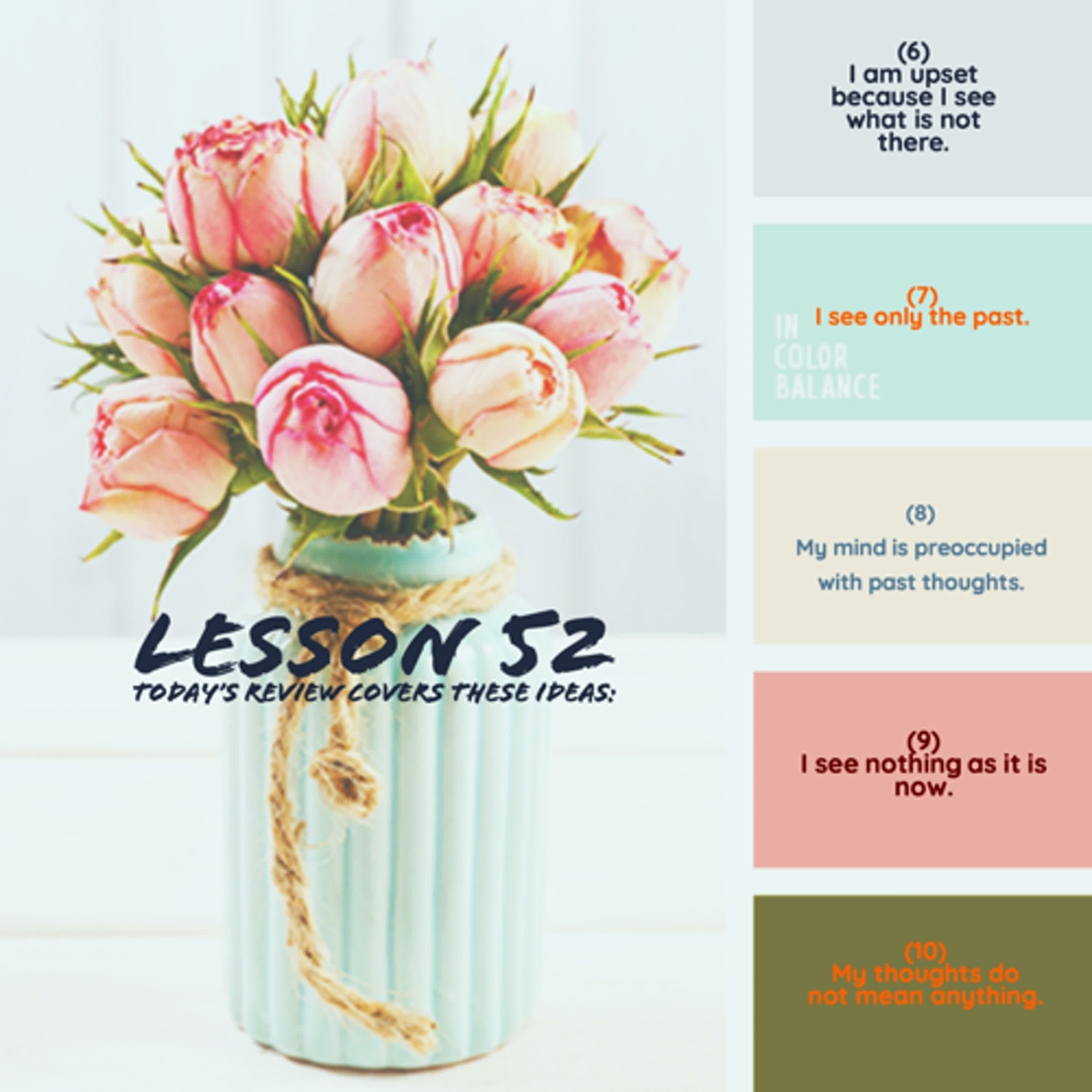 ACIM#52 Today’s review covers these ideas: 6~10 episode artwork