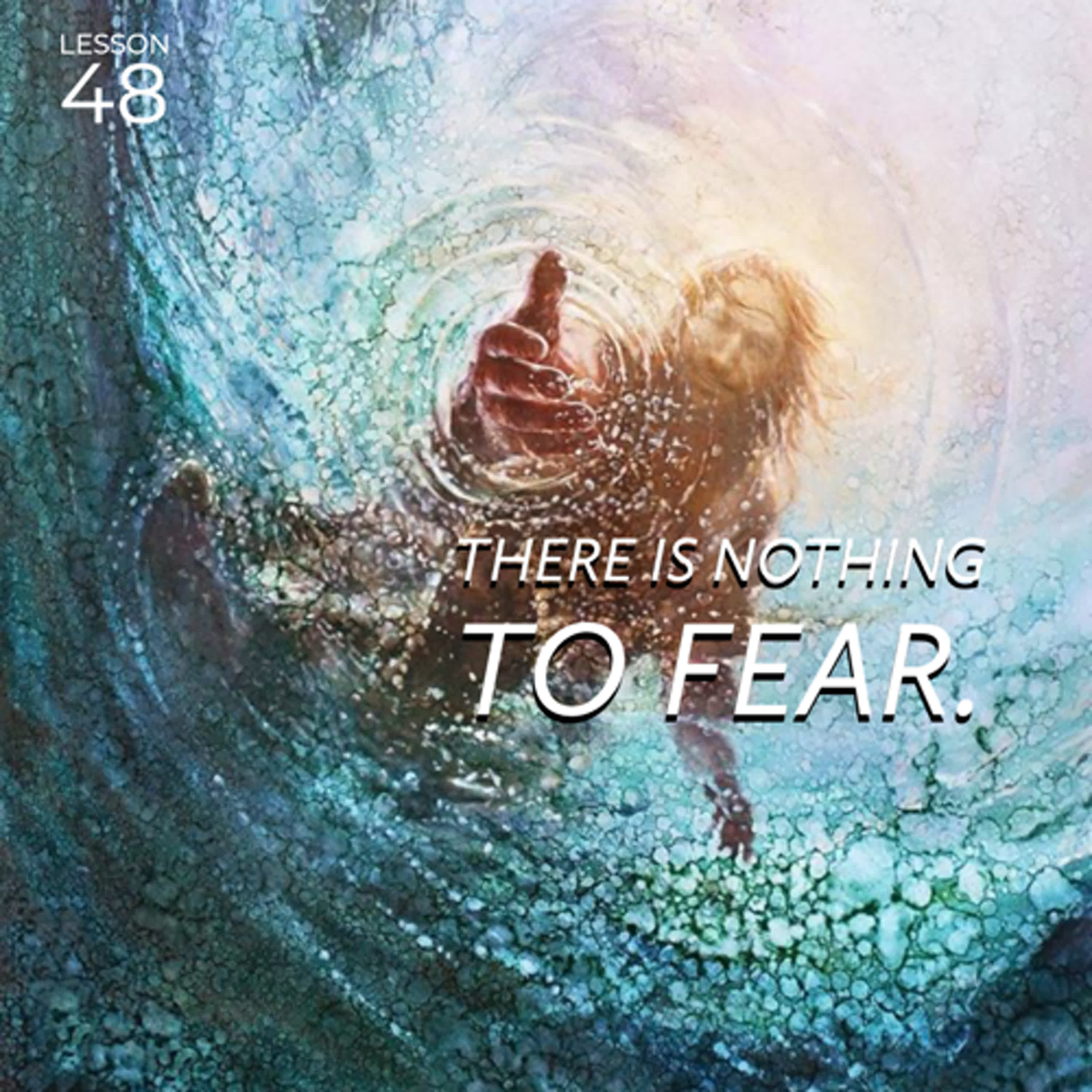 ACIM#48 There is nothing to fear episode artwork