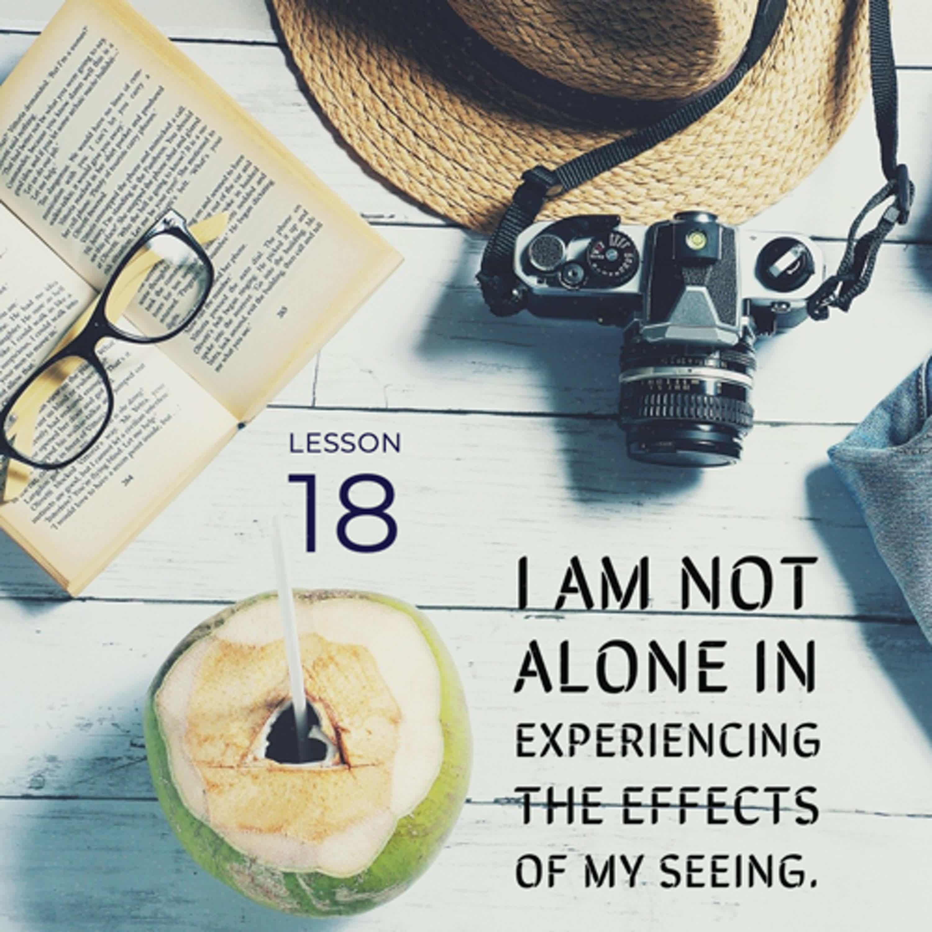 ACIM#18 I am not alone in experiencing the effects of my seeing episode artwork
