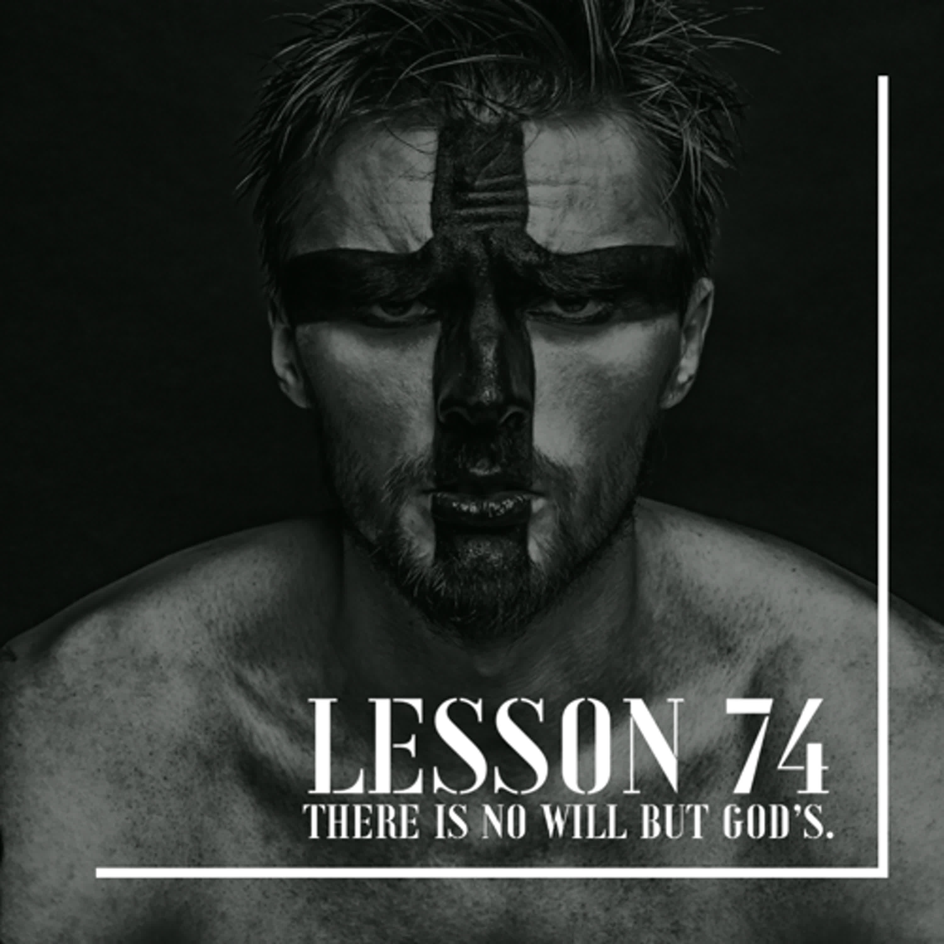 ACIM#74 There is no will but God’s  episode artwork