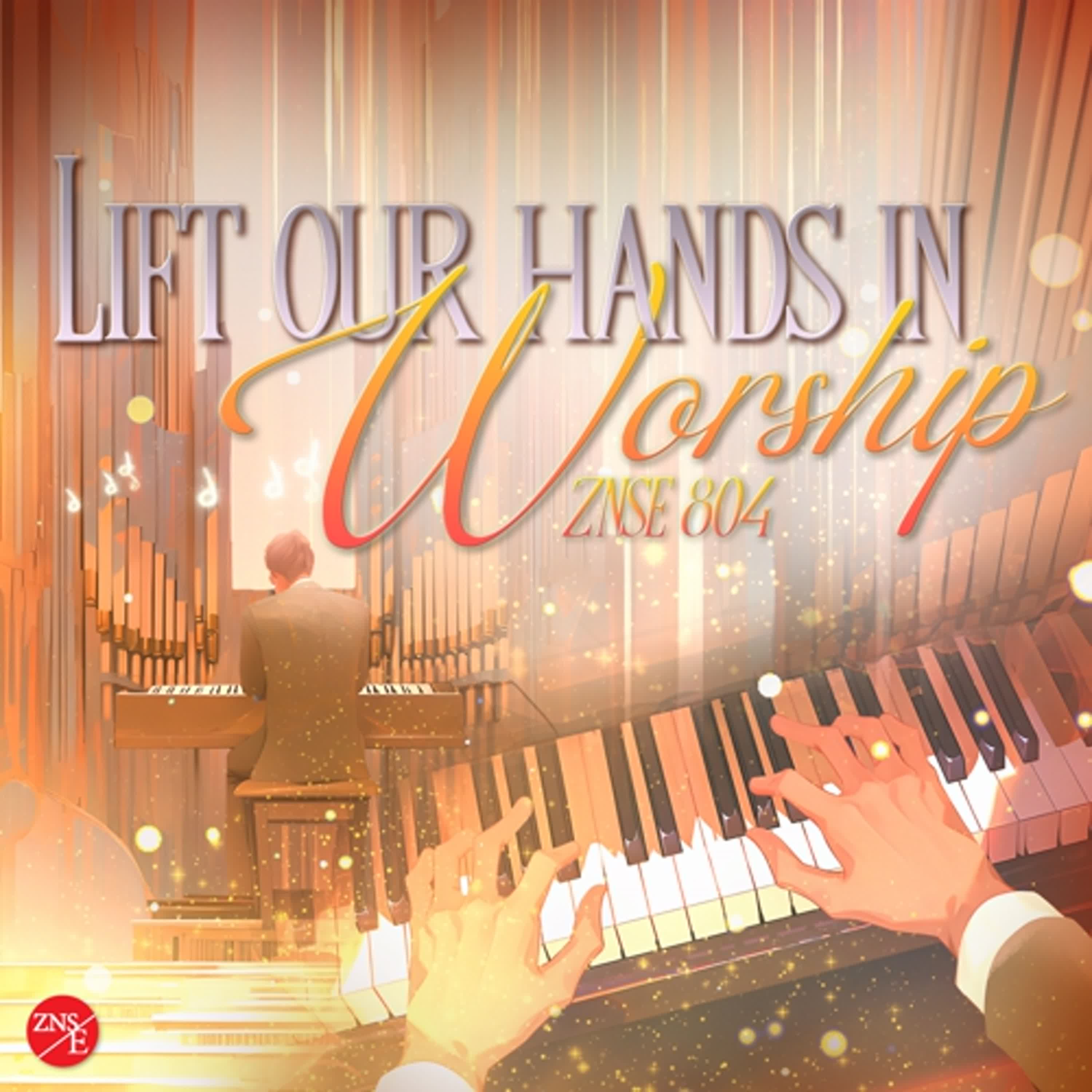 【Lift Our Hands In Worship】| ZNSE 804 | Music | Praise the Lord 2024 | Zion New Song English  Zion New Song E 1500位訂閱者  訂閱  73