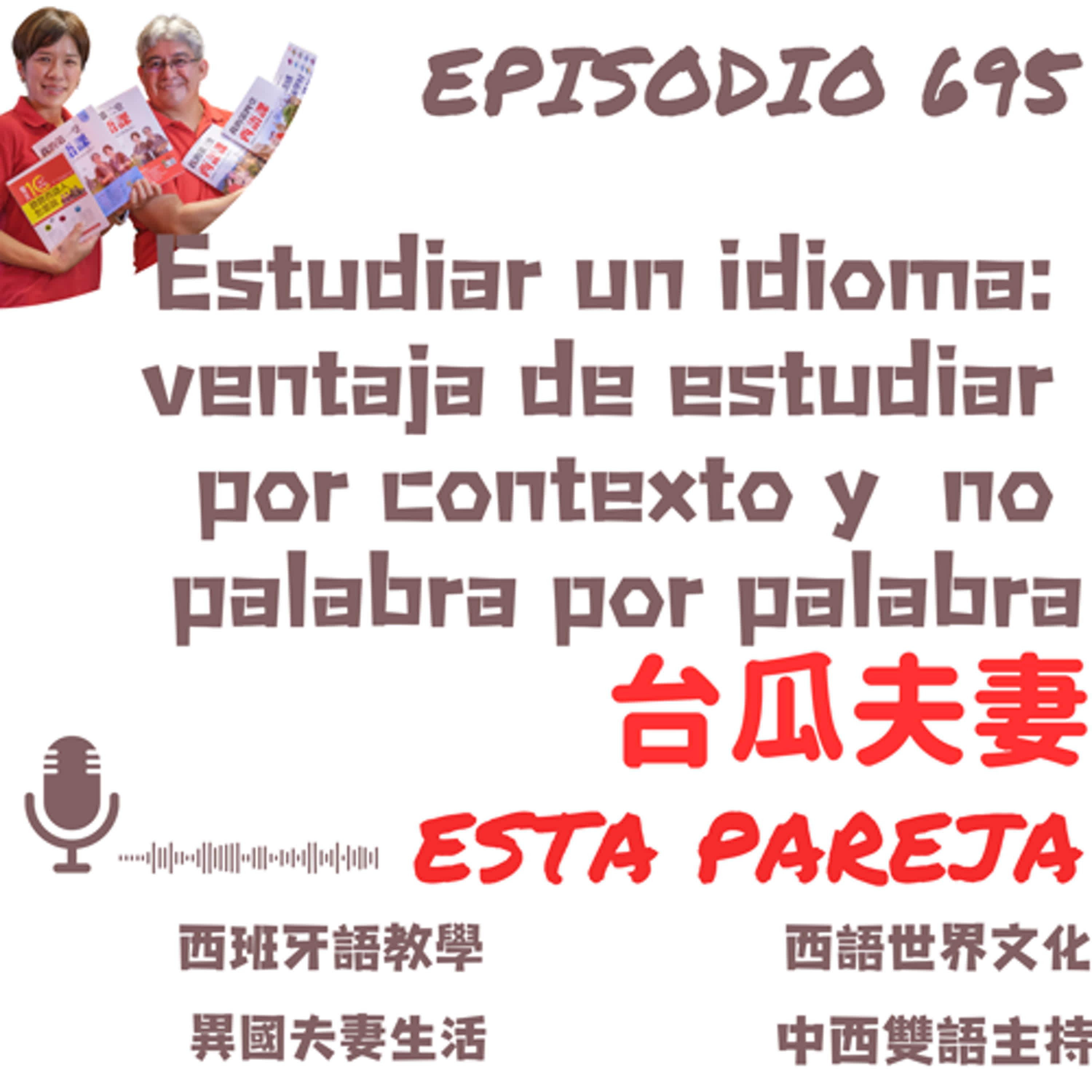 695. (B1-B2) Estudiar un idioma: ventaja de estudiar por contexto y no palabra por palabra