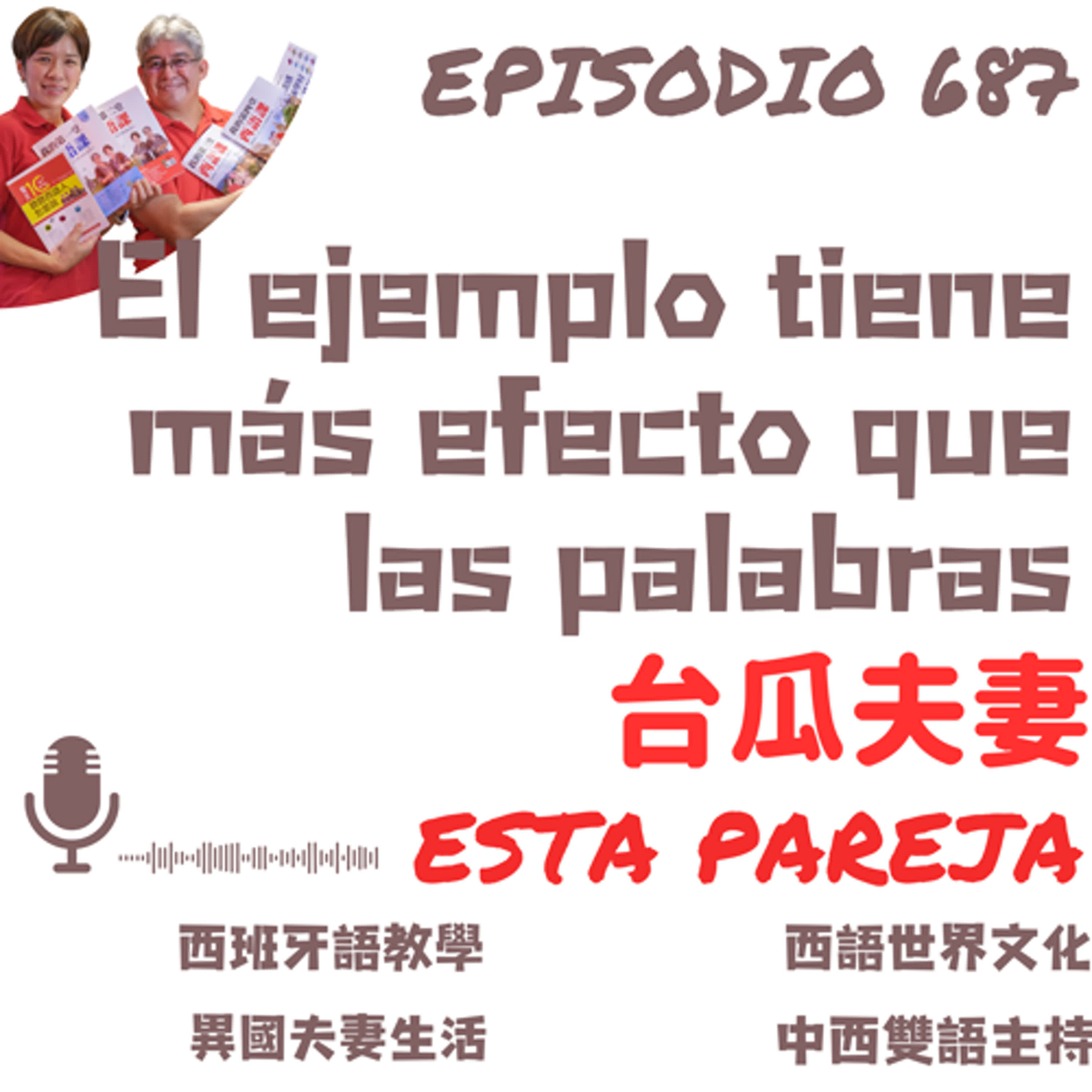 687. (B1-B2) El ejemplo tiene más efecto que las palabras