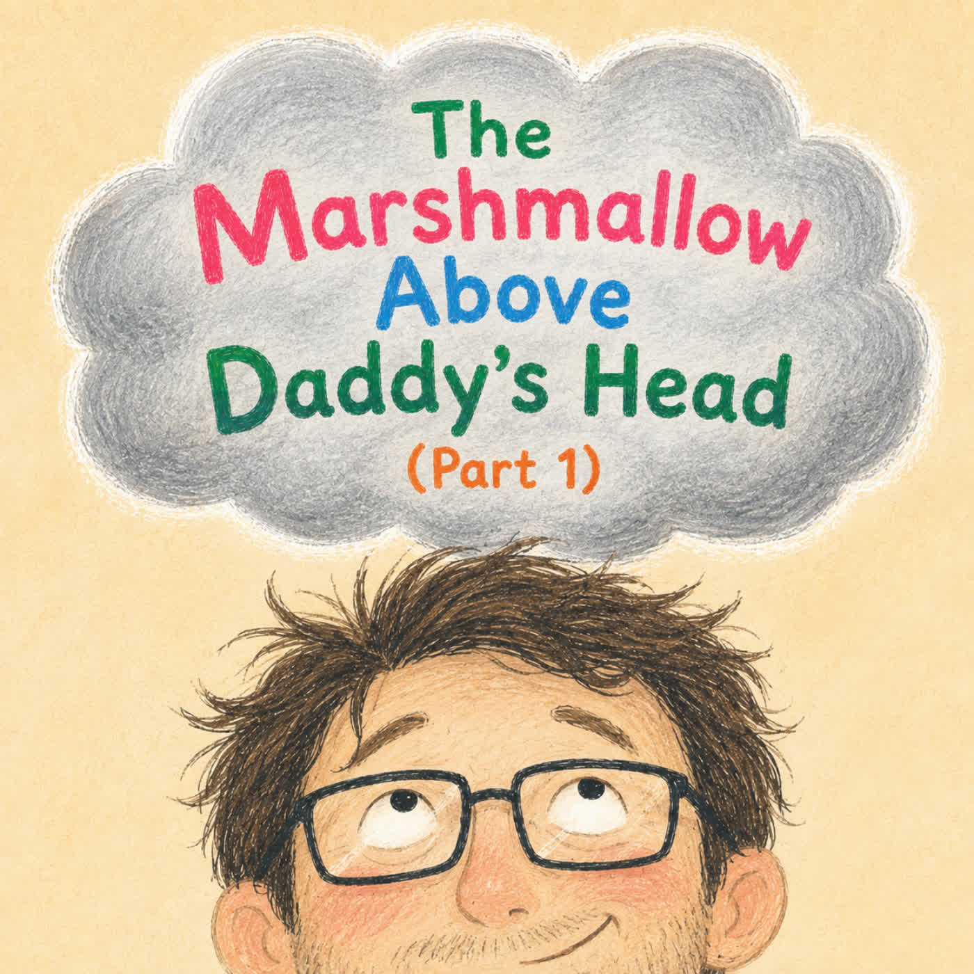 Ep247｜爸爸頭上的棉花糖(上集) The Marshmallow Above Daddy's Head (Part 1) episode artwork