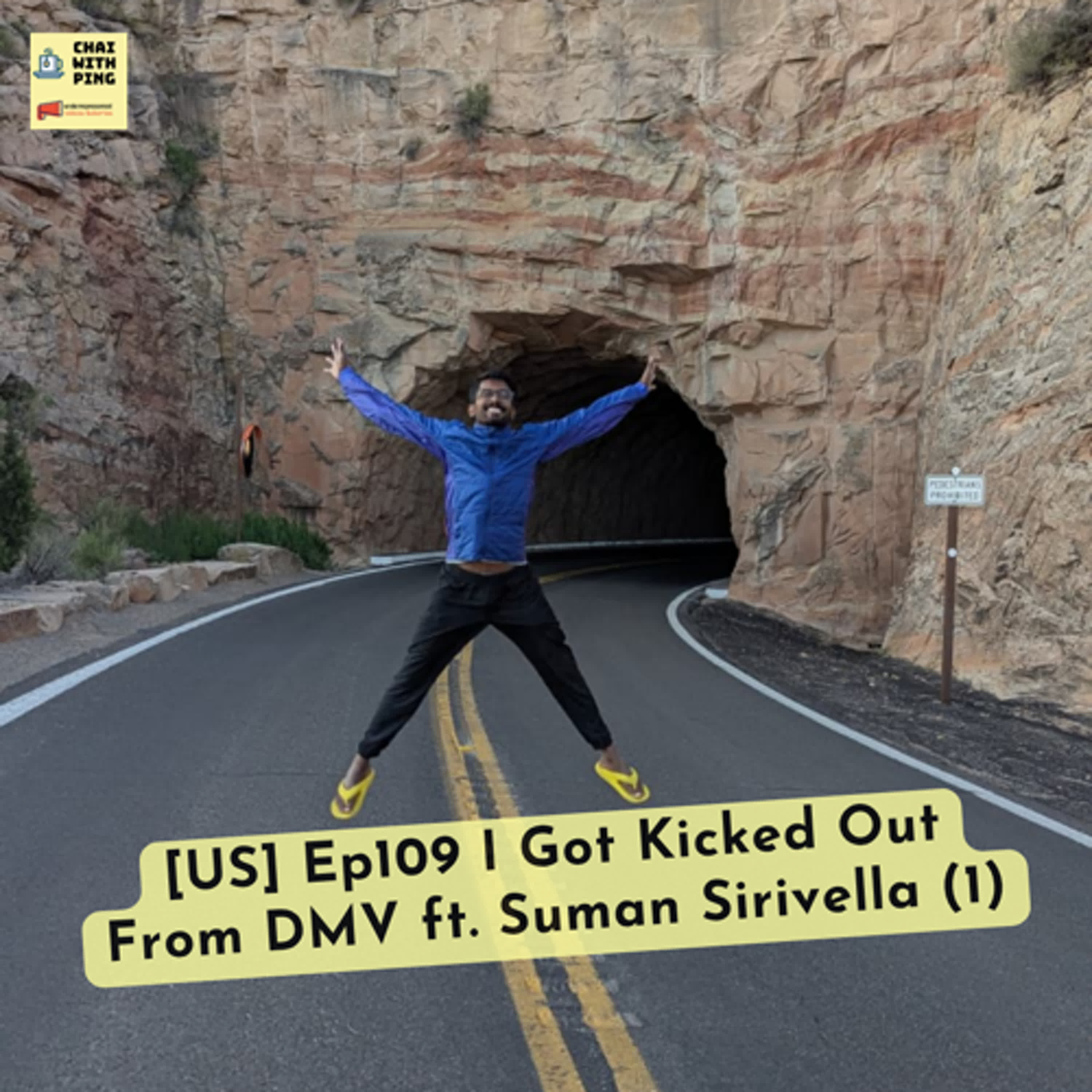 [US] Ep109 I Got Kicked Out From DMV ft. Suman Sirivella (1)