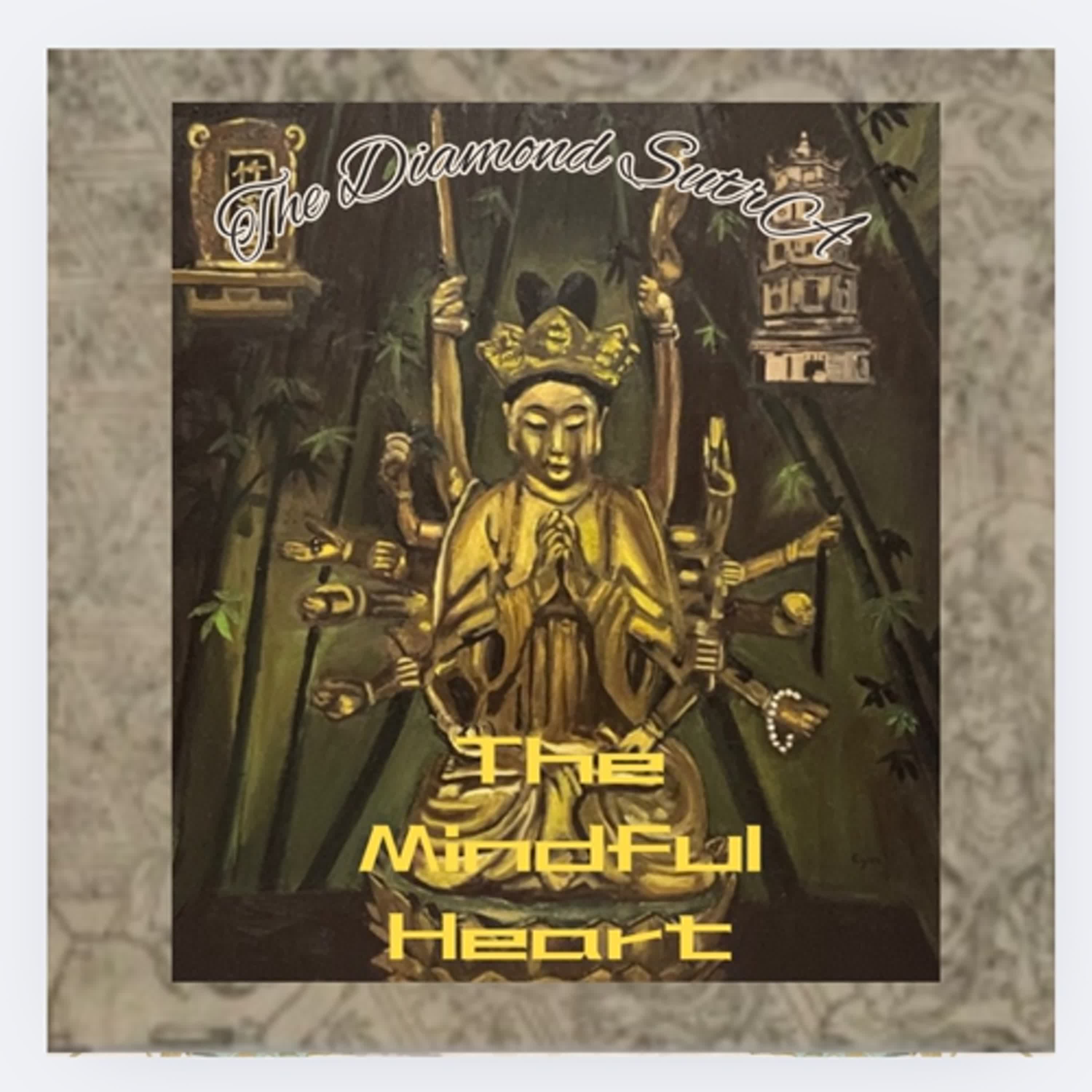 cover of episode The Diamond Sutra and mindfulness meditation -nowhere to come from, nowhere to go