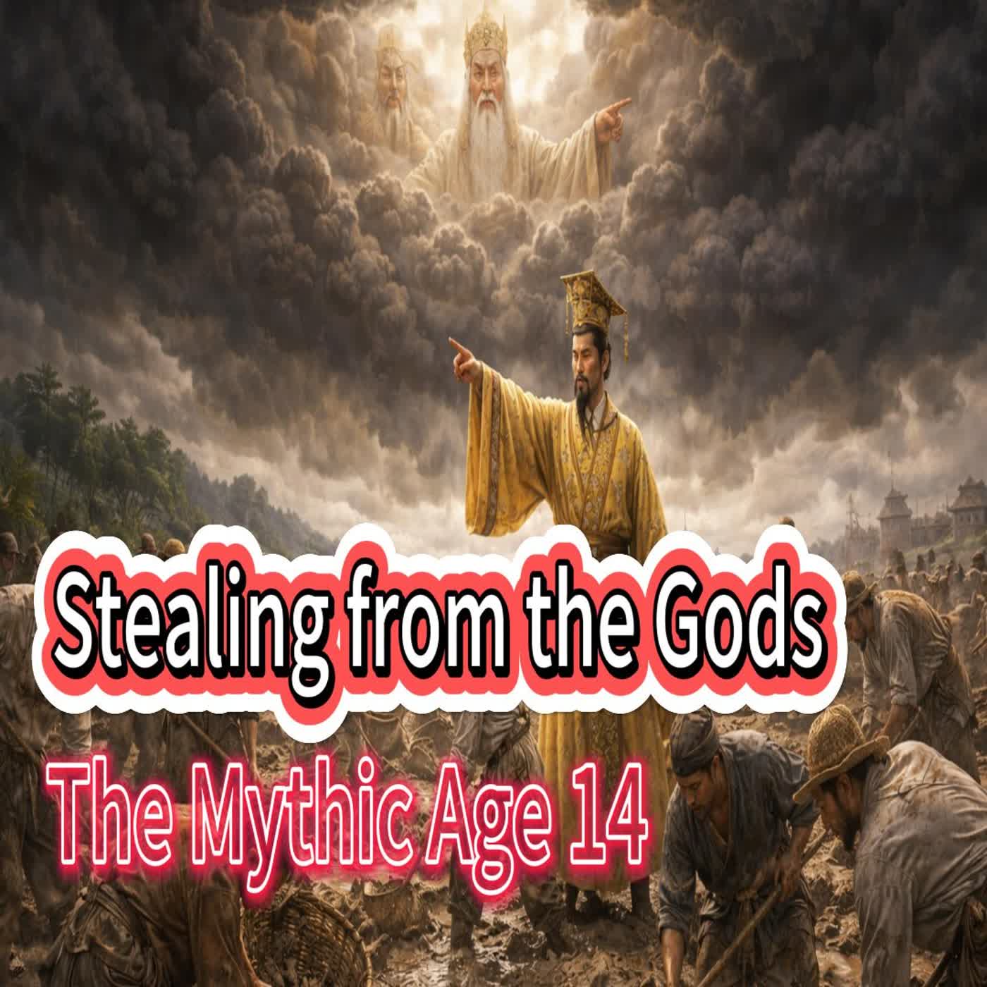 The Mythic Age 14 | Stealing from the Gods episode artwork