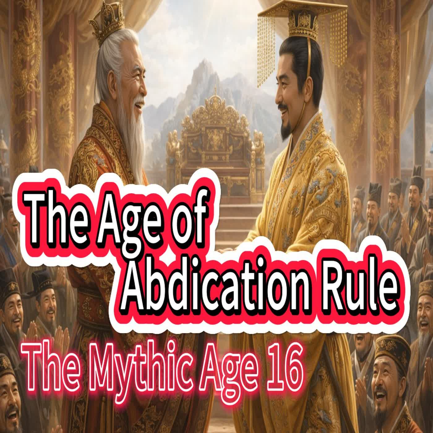 The Mythic Age 16：The Age of Abdication Rule episode artwork