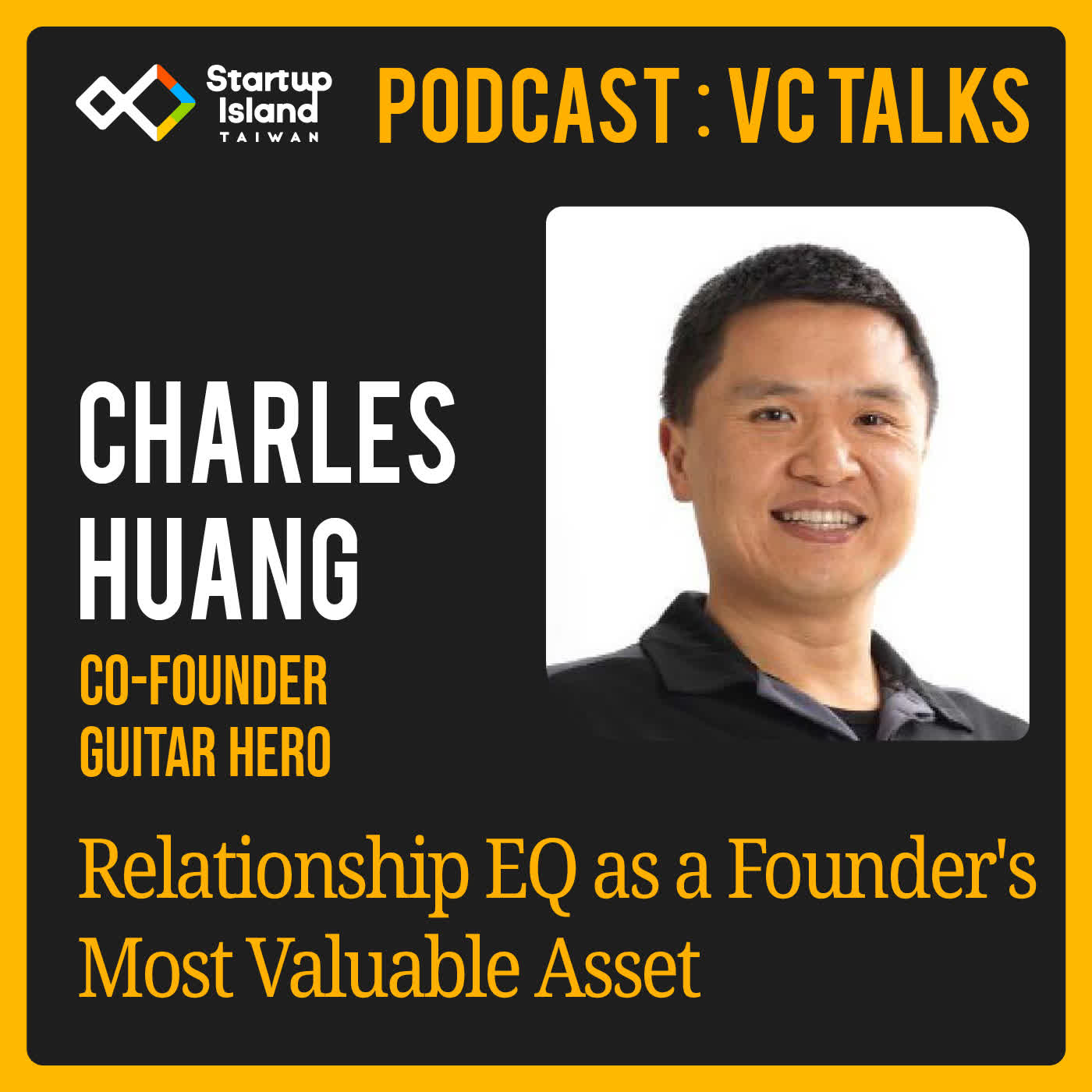 EP3-33 | 【 VC Talks 】Charles Huang: Relationship EQ as a Founder's Most Valuable Asset