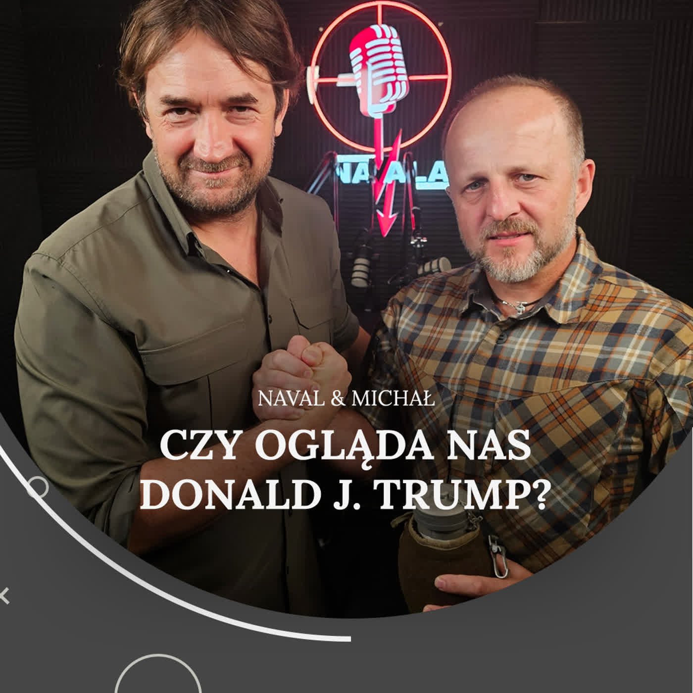 Czy ogląda nas Donald J. Trump? Naval & Michał.