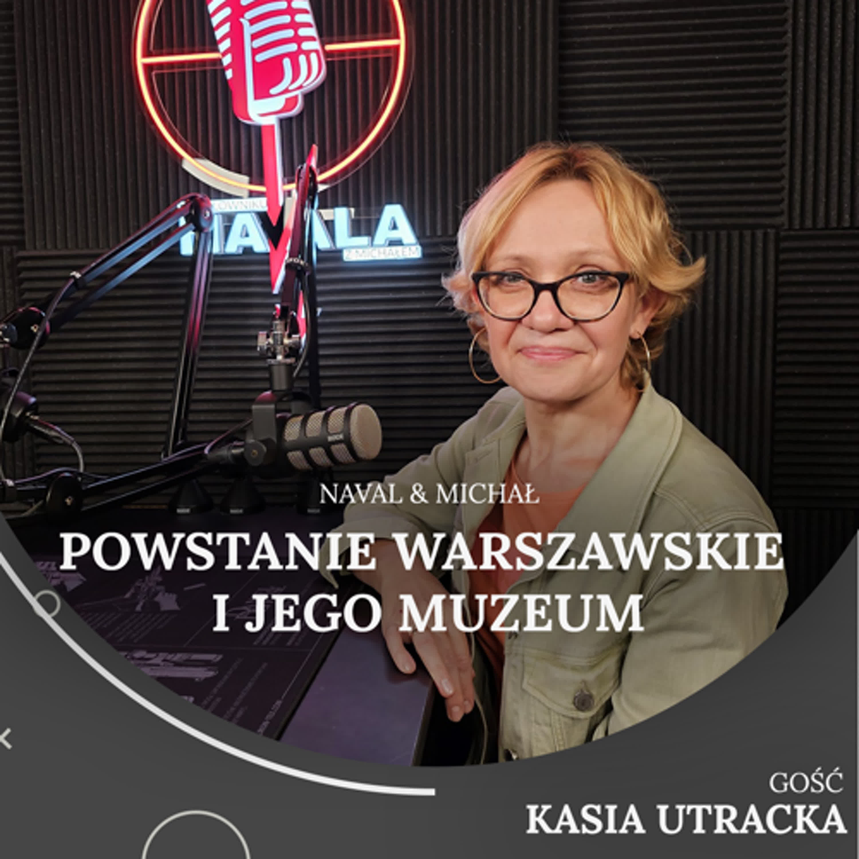 4.08. Powstanie Warszawskie i jego Muzeum. Kasia Utracka.