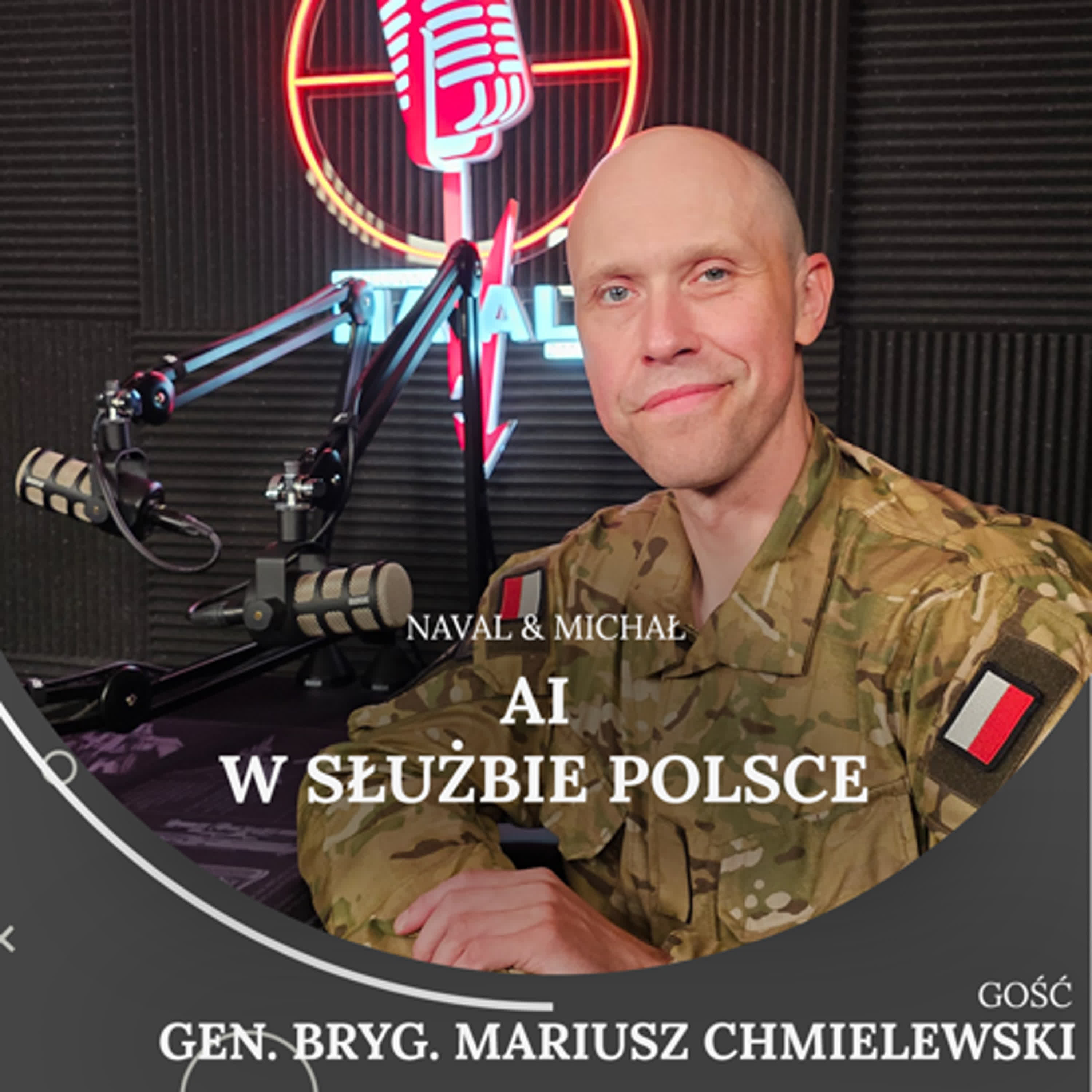 5.08. AI  w służbie Polsce. Gen. bryg. Mariusz Chmielewski.