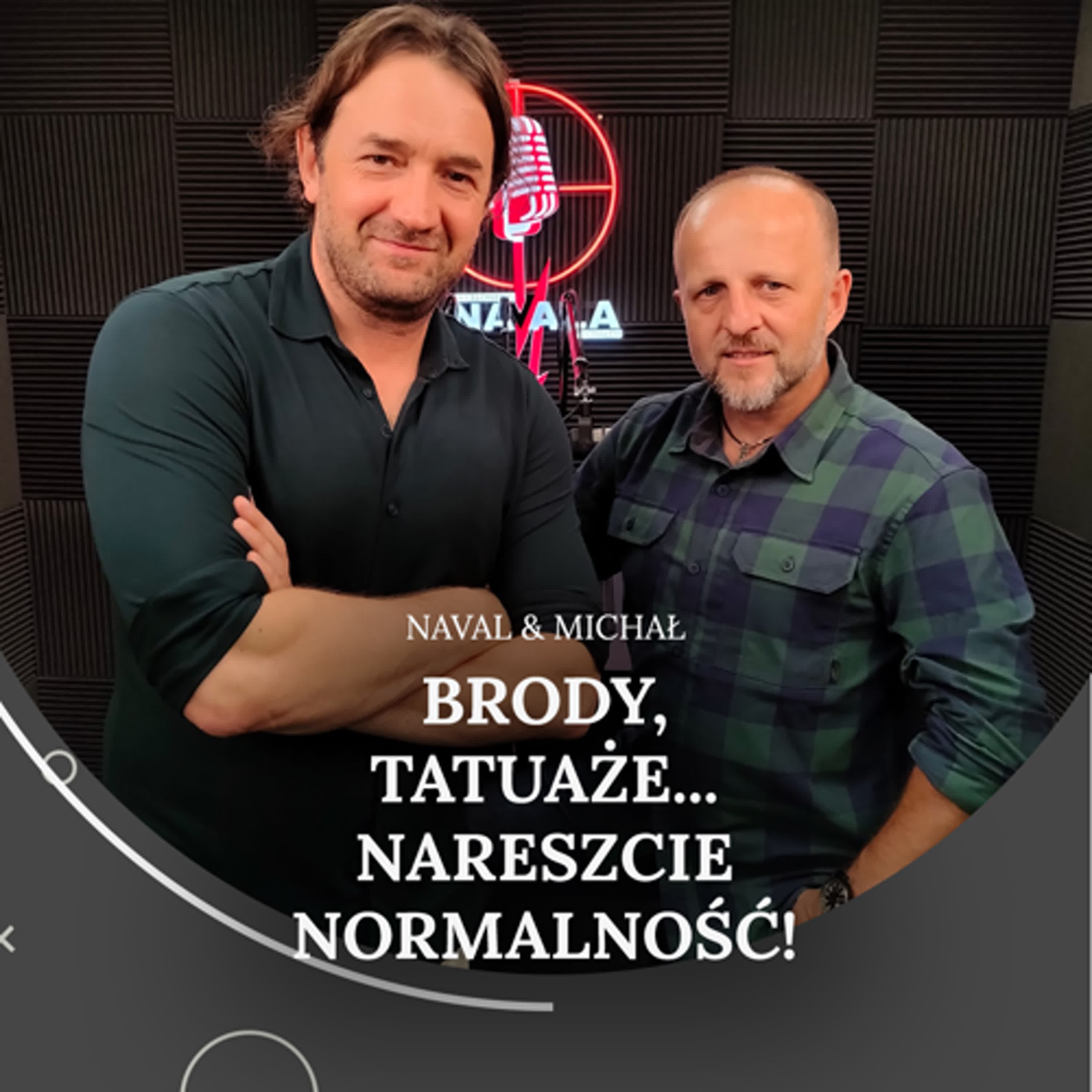 4.05. Brody, tatuaże... Nareszcie normalność! Naval & Michał.