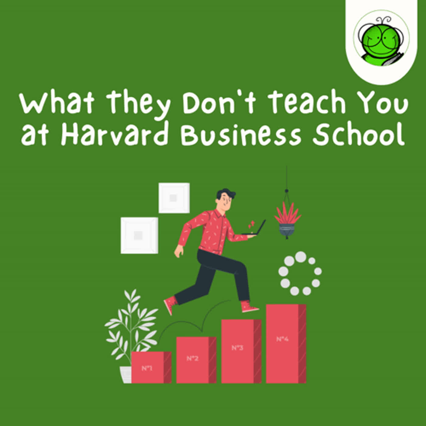 Rahasia Bisnis yang Tidak Diajarkan di Sekolah | What They Don't Teach You at Harvard Business School