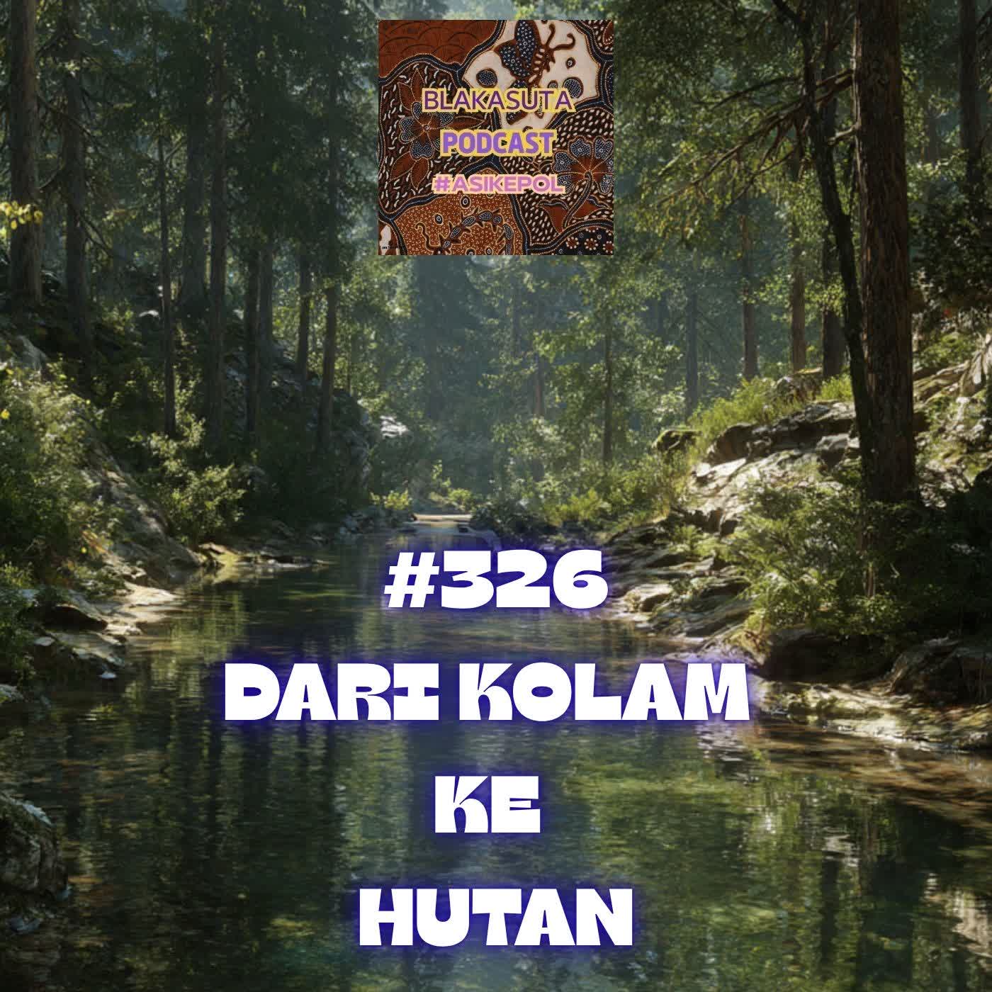 Episode 326 Mentas, Dari Kolam ke Hutan episode artwork