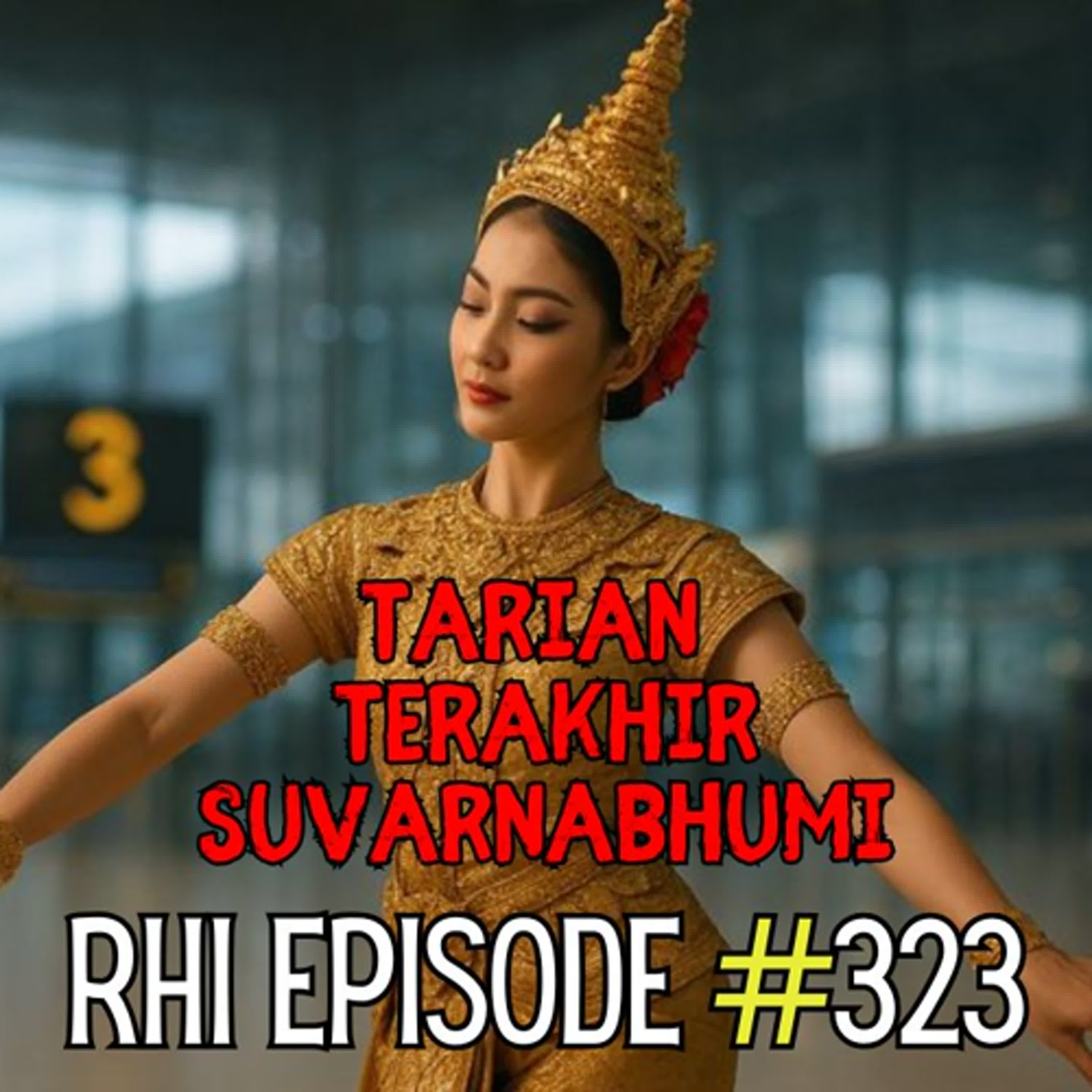 Tarian Terakhir di Suvarnabhumi