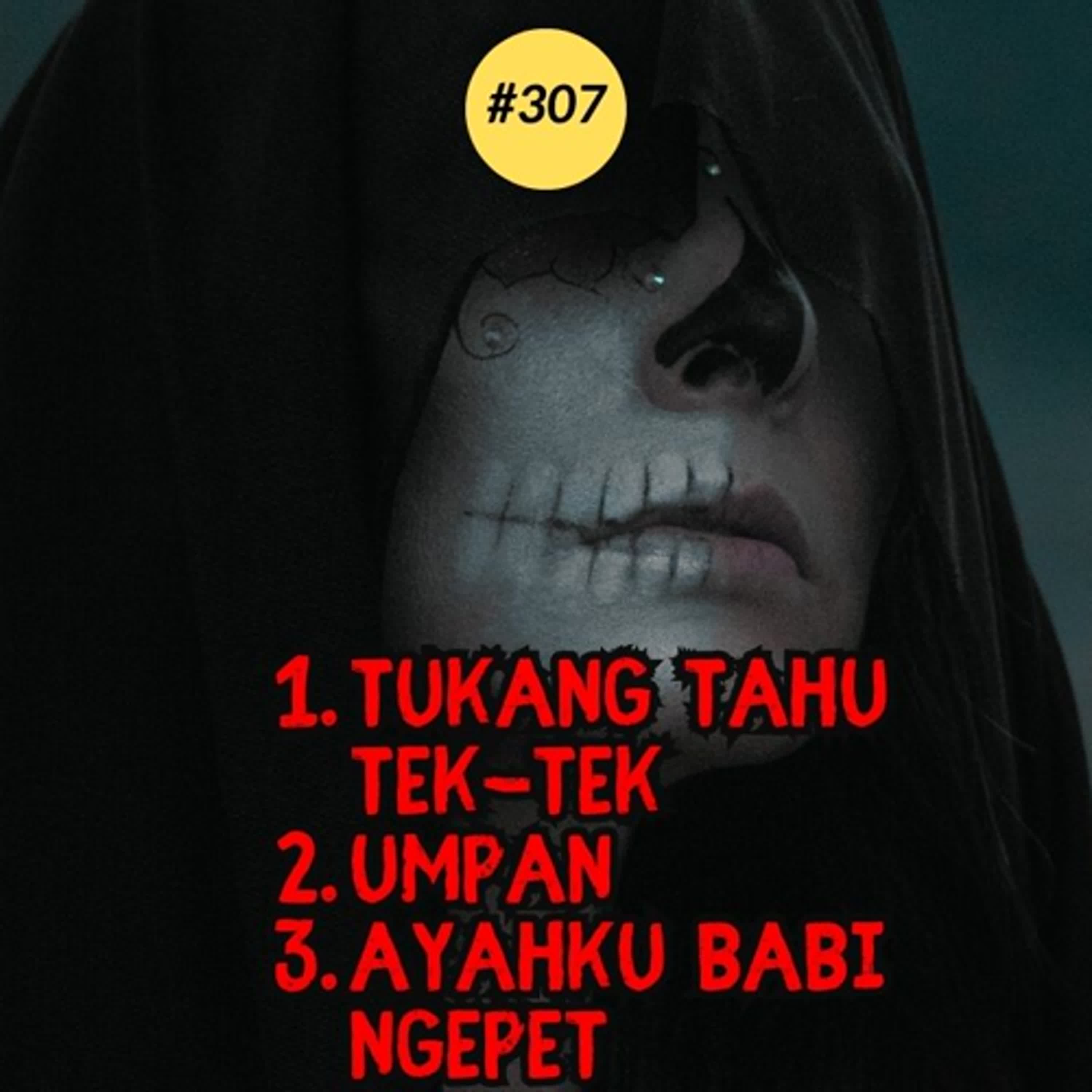 RHI Eps 307 Cerita Seram dari Tukang Tahu Tektek