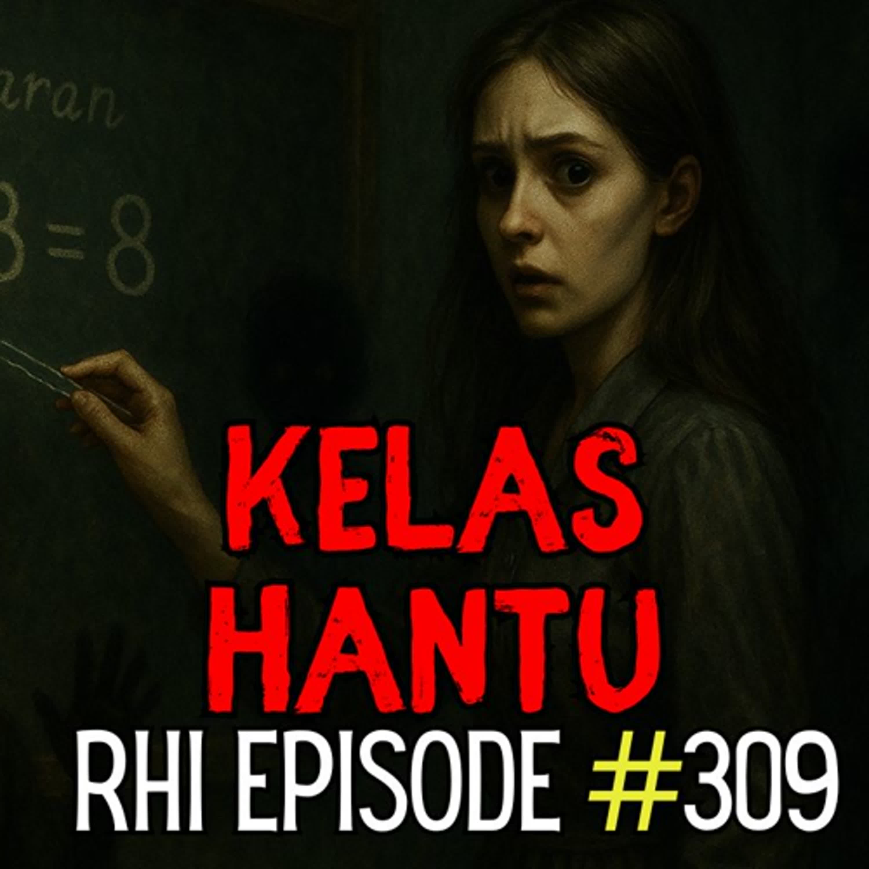 RHI Eps 309 Kelas Hantu