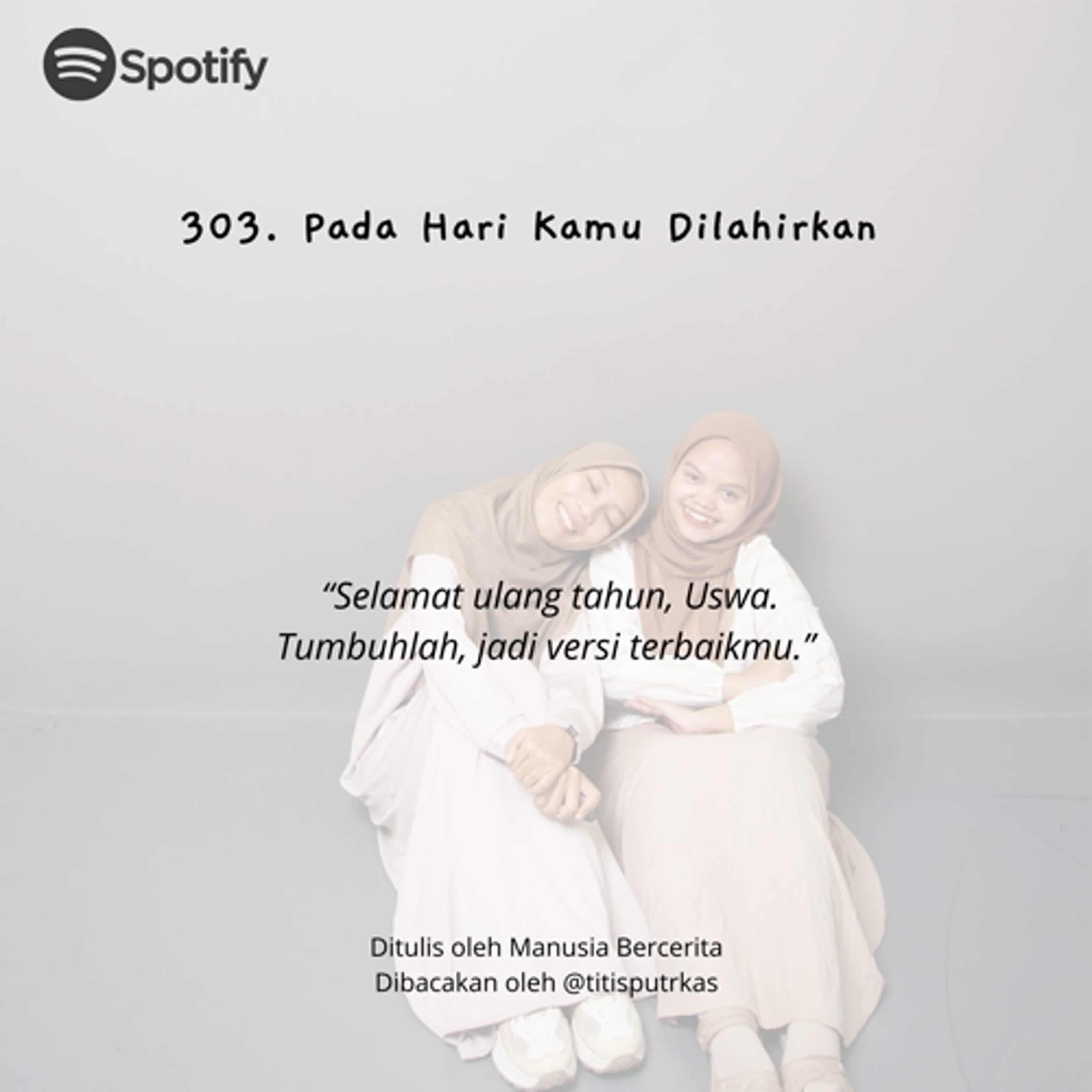 303. Pada Hari Kamu Dilahirkan