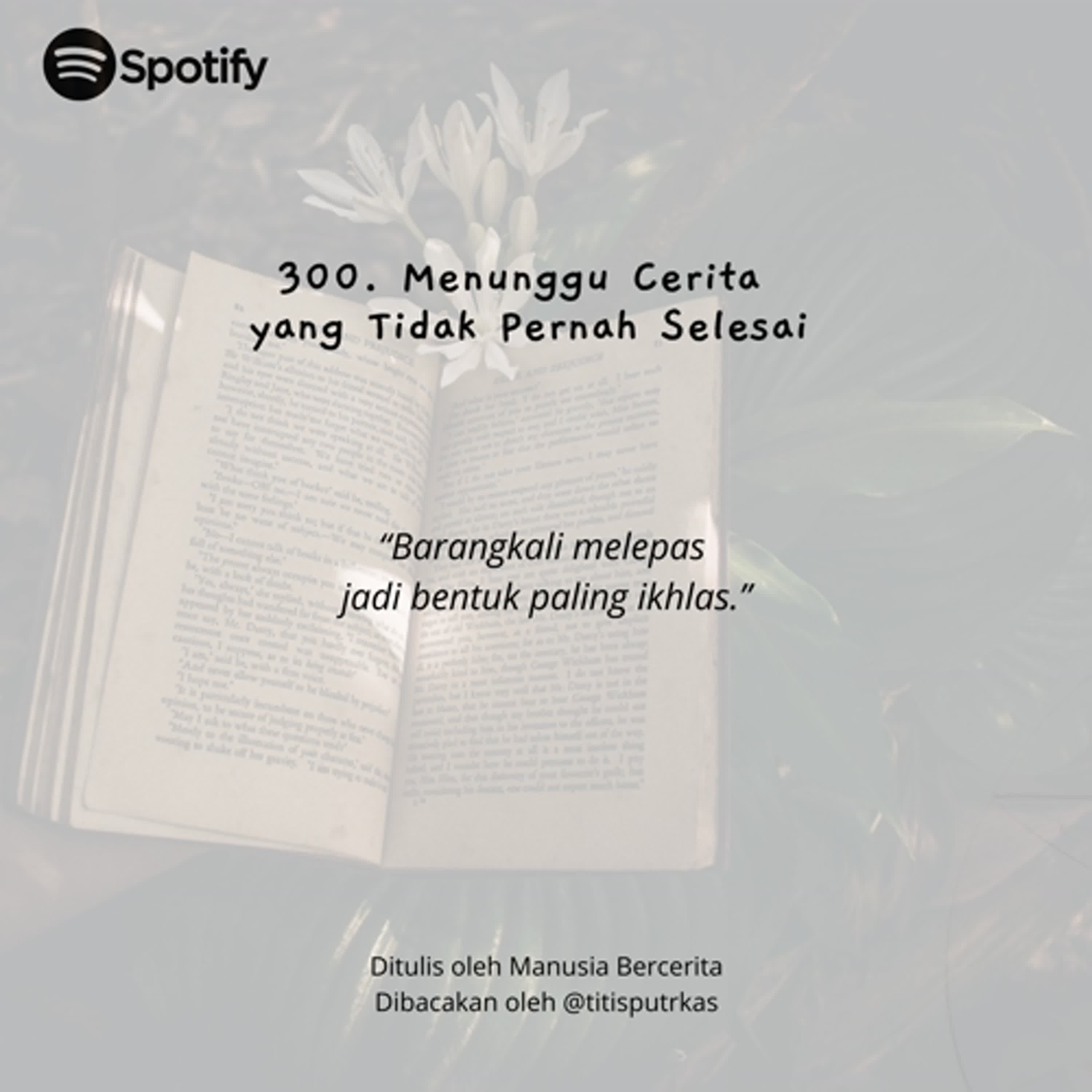 300. Menunggu Cerita  yang Tidak Pernah Selesai