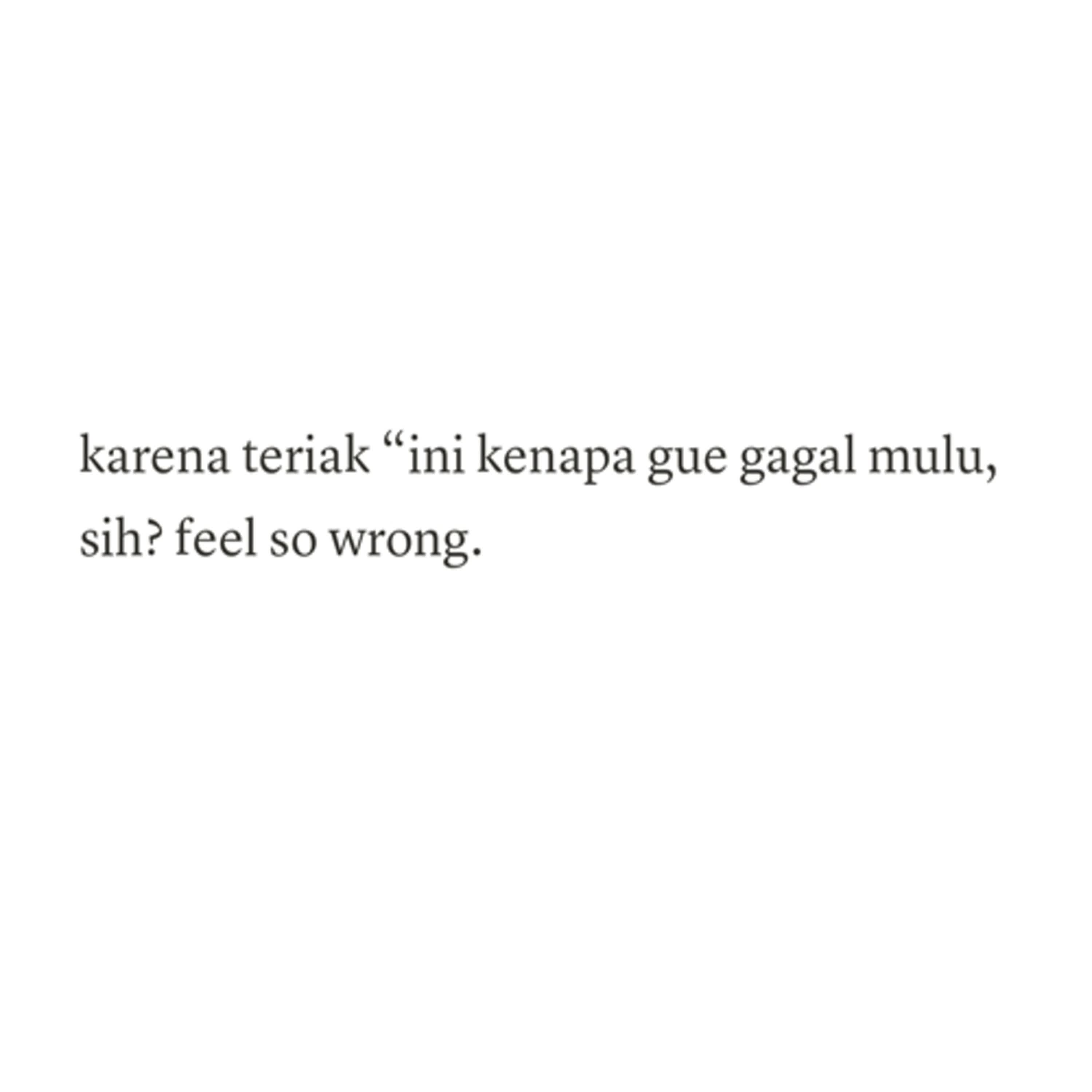 karena teriak “ini kenapa gue gagal mulu, sih? feel so wrong. episode artwork