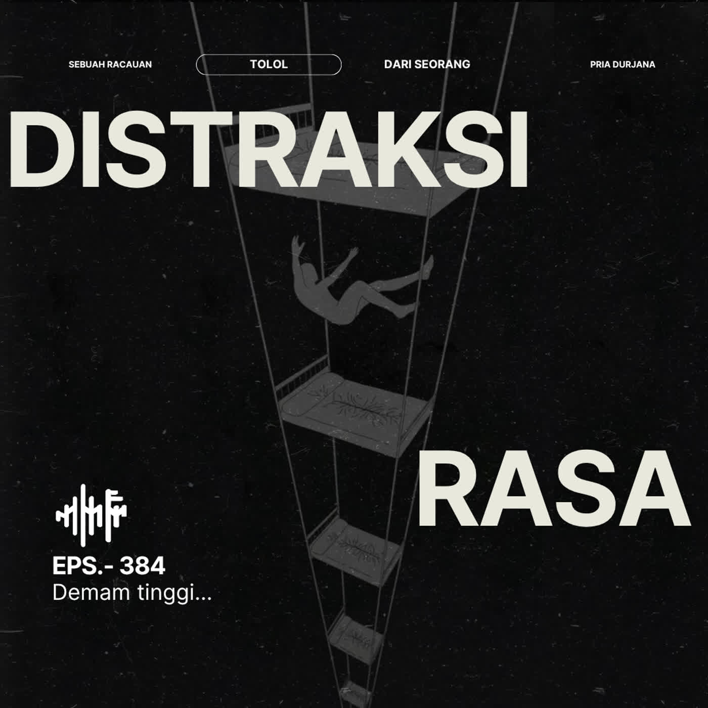 EPS.384 - DISTRAKSI RASA: Demam Tinggi… episode artwork