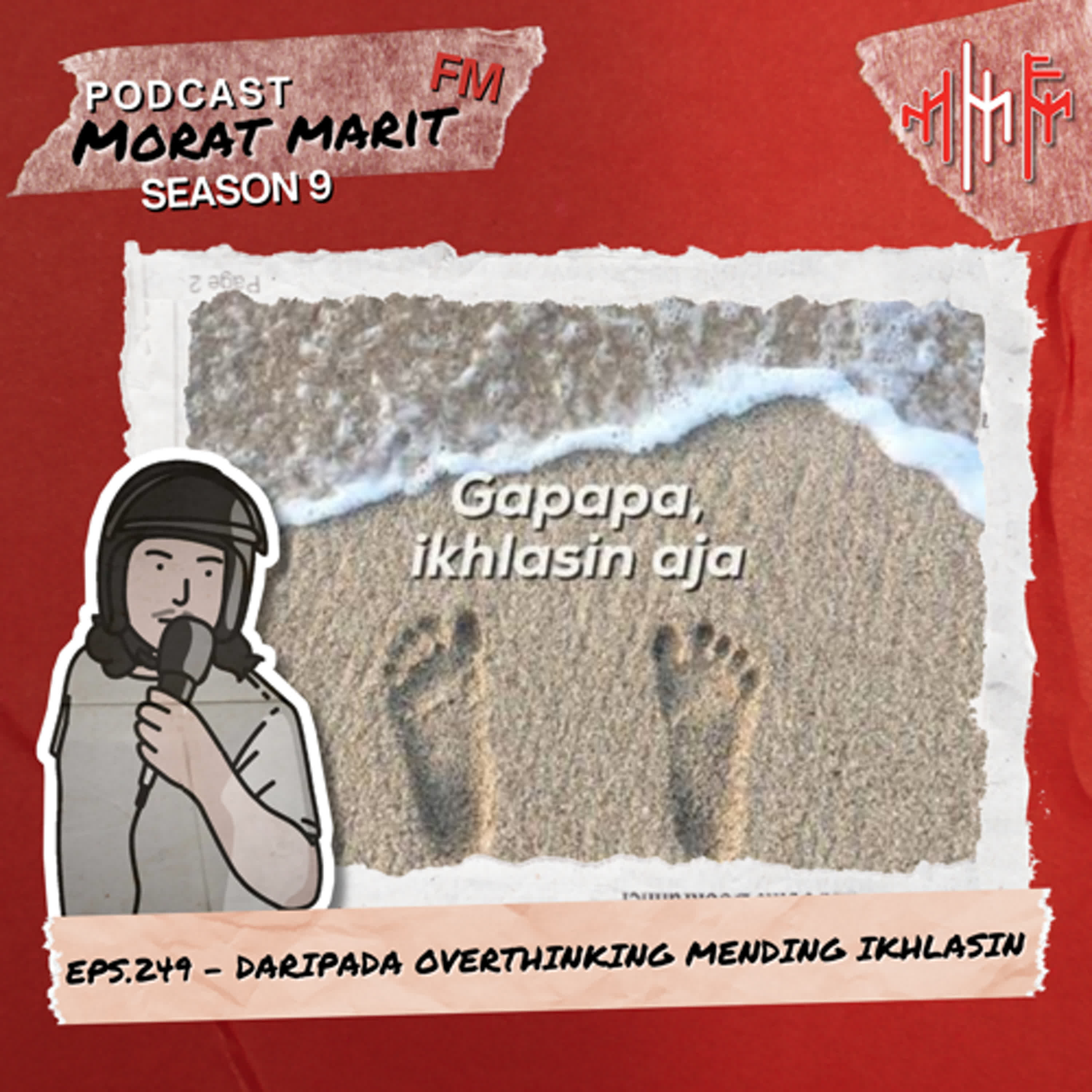 EPS.249 - DARIPADA OVERTHINKING MENDING IKHLASIN episode artwork
