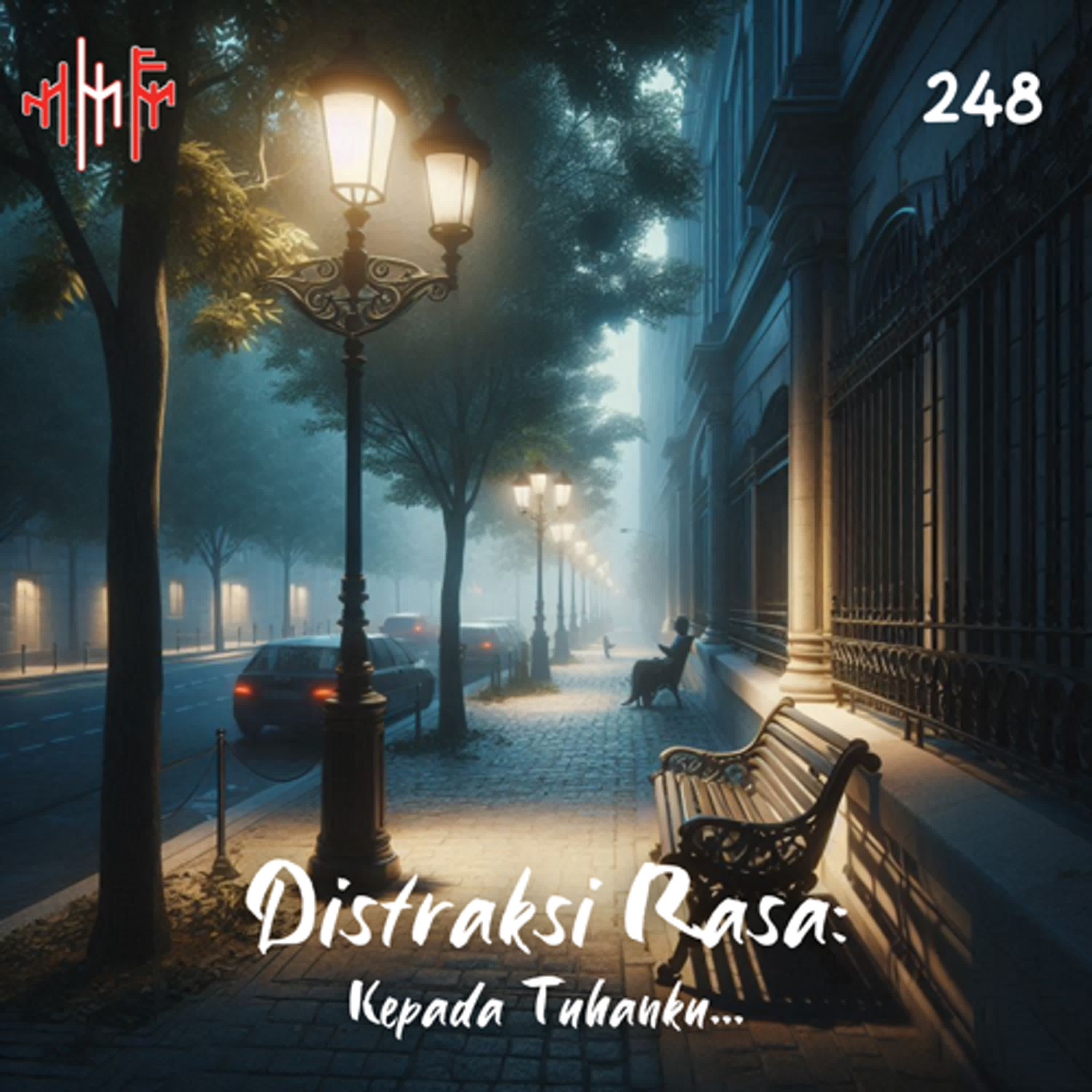 EPS.248 - DISTRAKSI RASA: Kepada Tuhanku... episode artwork