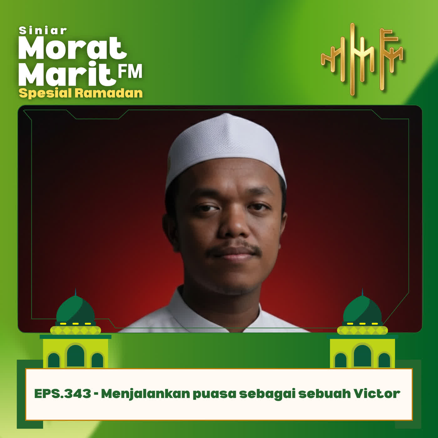 EPS.343 - Menjalankan Puasa Sebagai Sebuah Victor