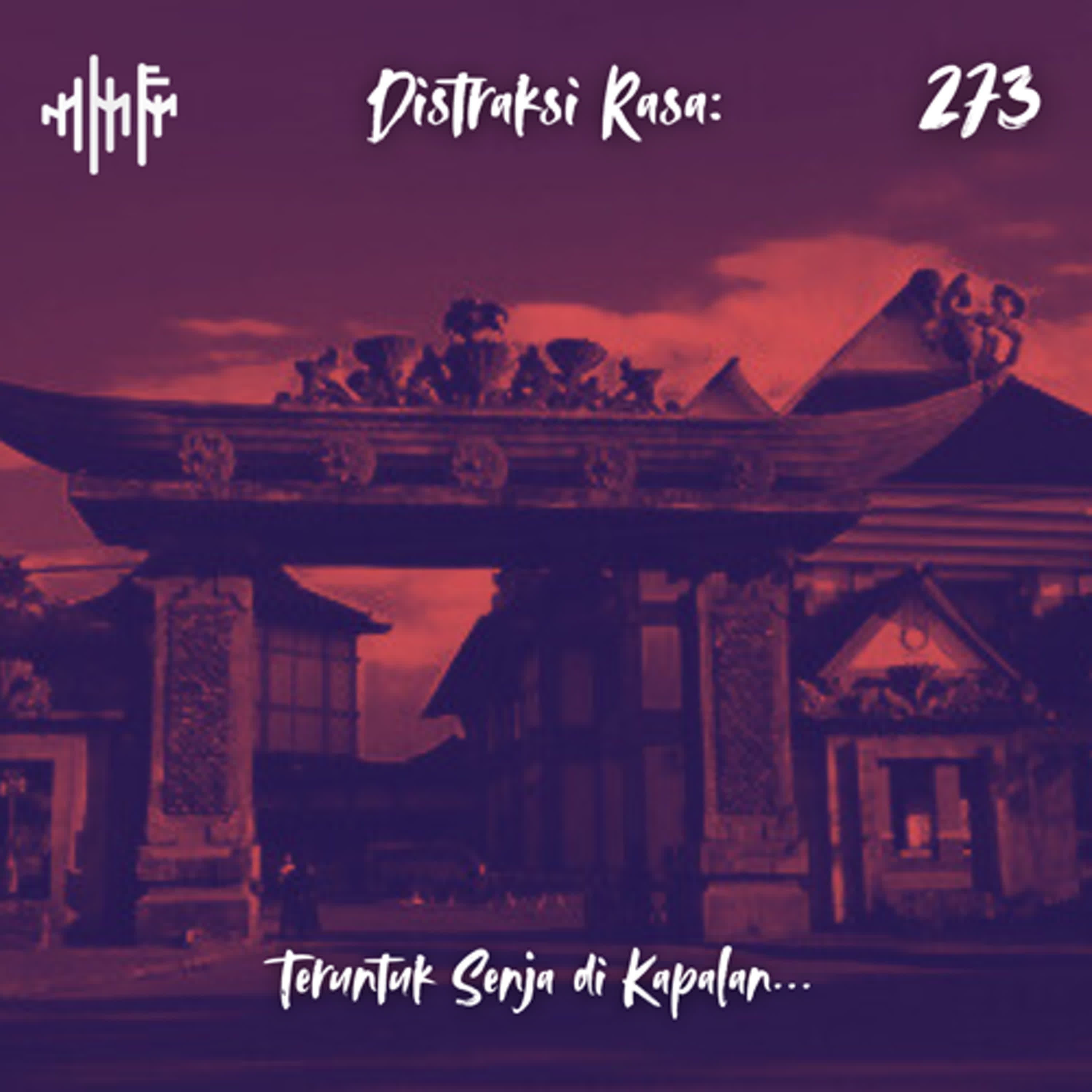 EPS.273 - DISTRAKSI RASA: Teruntuk Senja di Kapalan... episode artwork