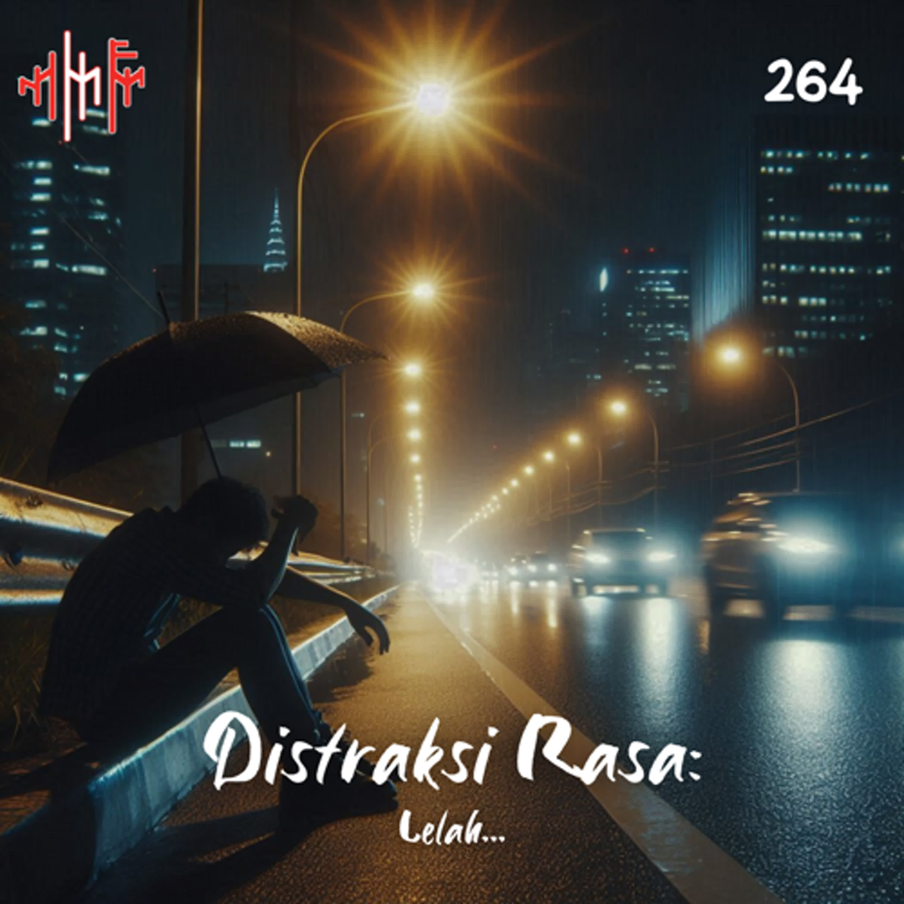 EPS.264 - DISTRAKSI RASA: Lelah... episode artwork