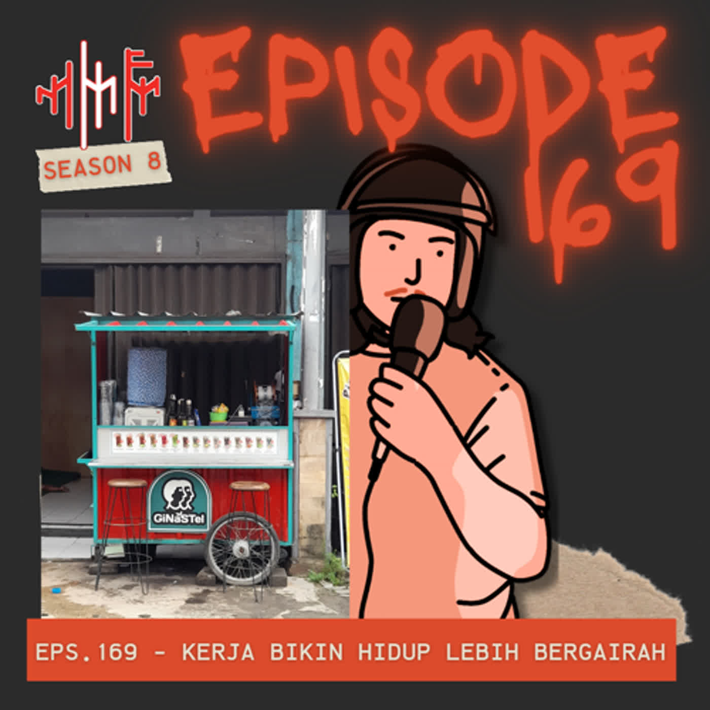 EPS.169 - KERJA BIKIN HIDUP LEBIH BERGAIRAH episode artwork