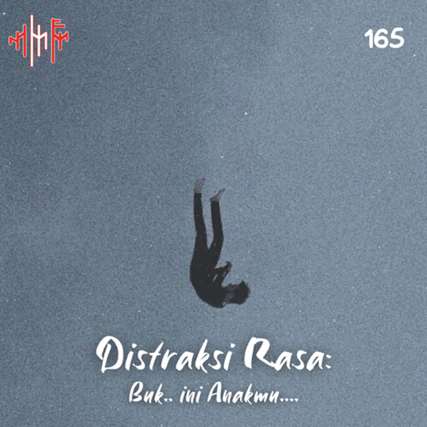 EPS.165 - DISTRAKSI RASA : Buk, Ini Anakmu... episode artwork
