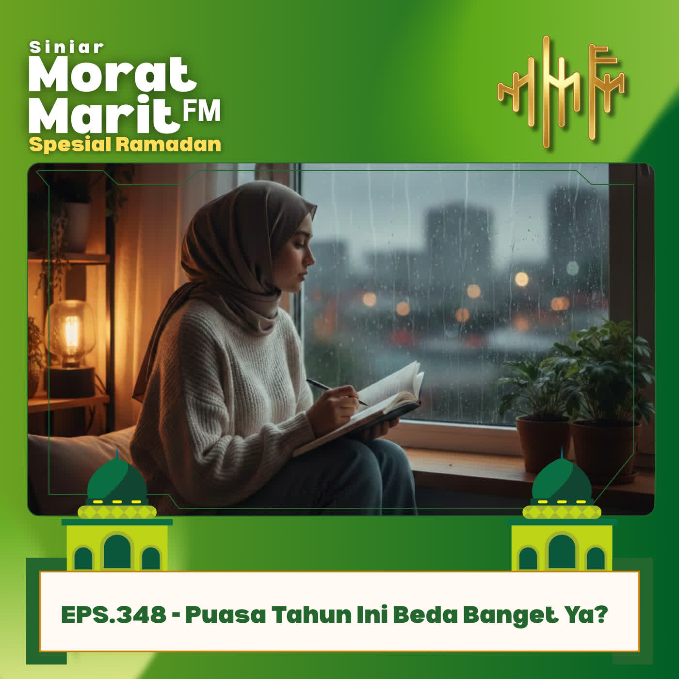 EPS.348 - Puasa Tahun Ini Beda Banget Ya?