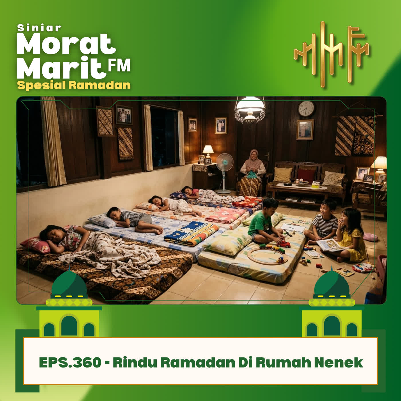 EPS.360 - Rindu Ramadan Di Rumah Nenek EPS.360 - Rindu Ramadan Di Rumah Nenek