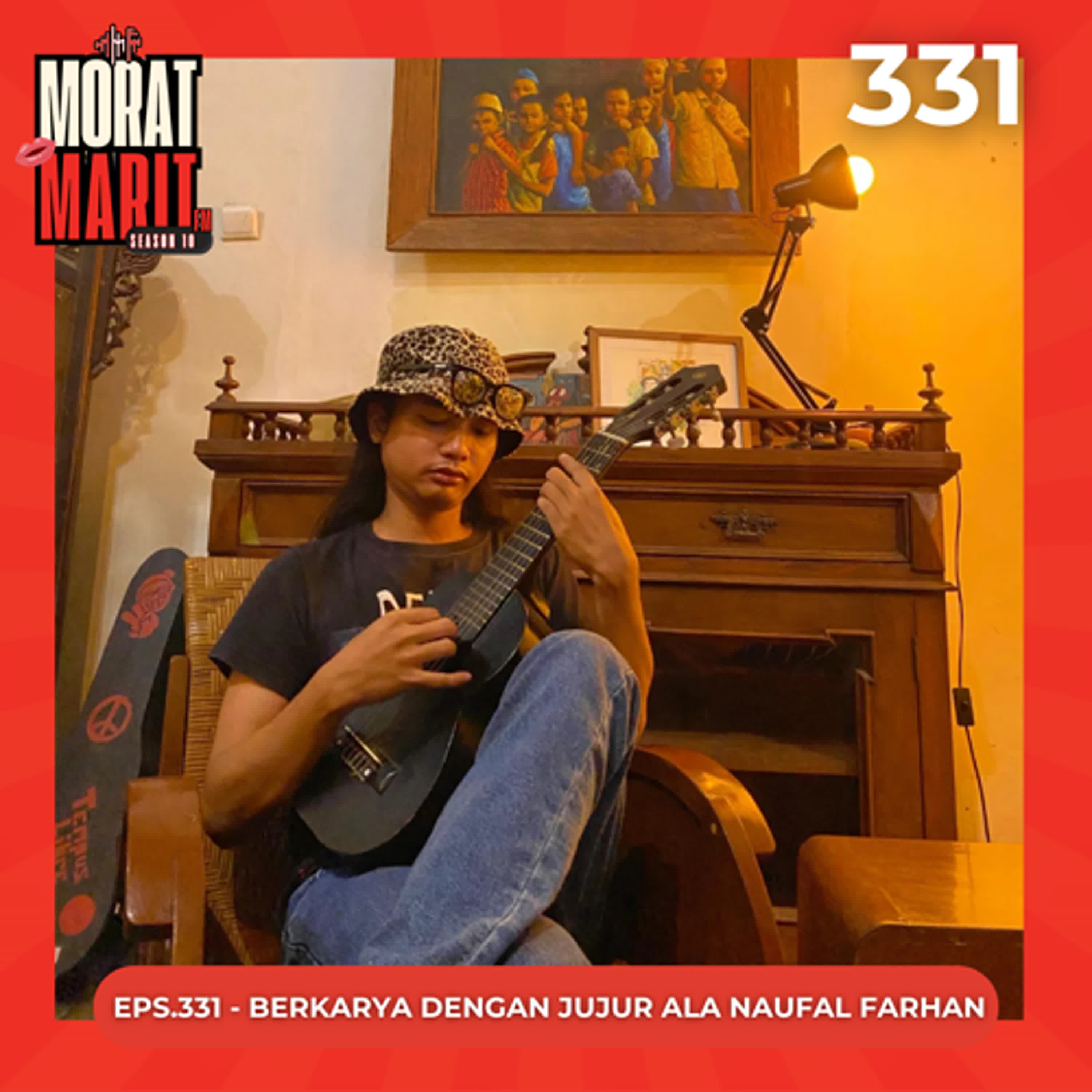 EPS.331 - BERKARYA DENGAN JUJUR ALA NAUFAL FARHAN episode artwork