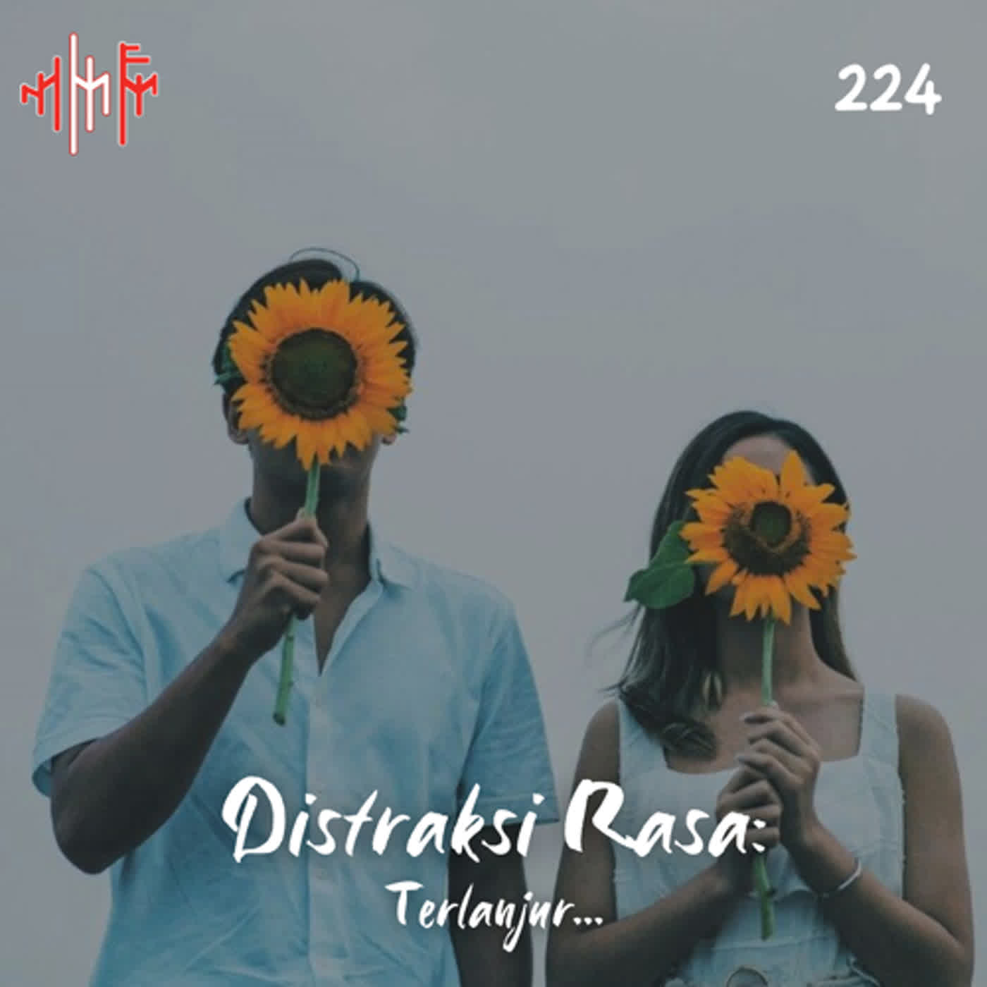 EPS.224 - DISTRAKSI RASA: Terlanjur episode artwork