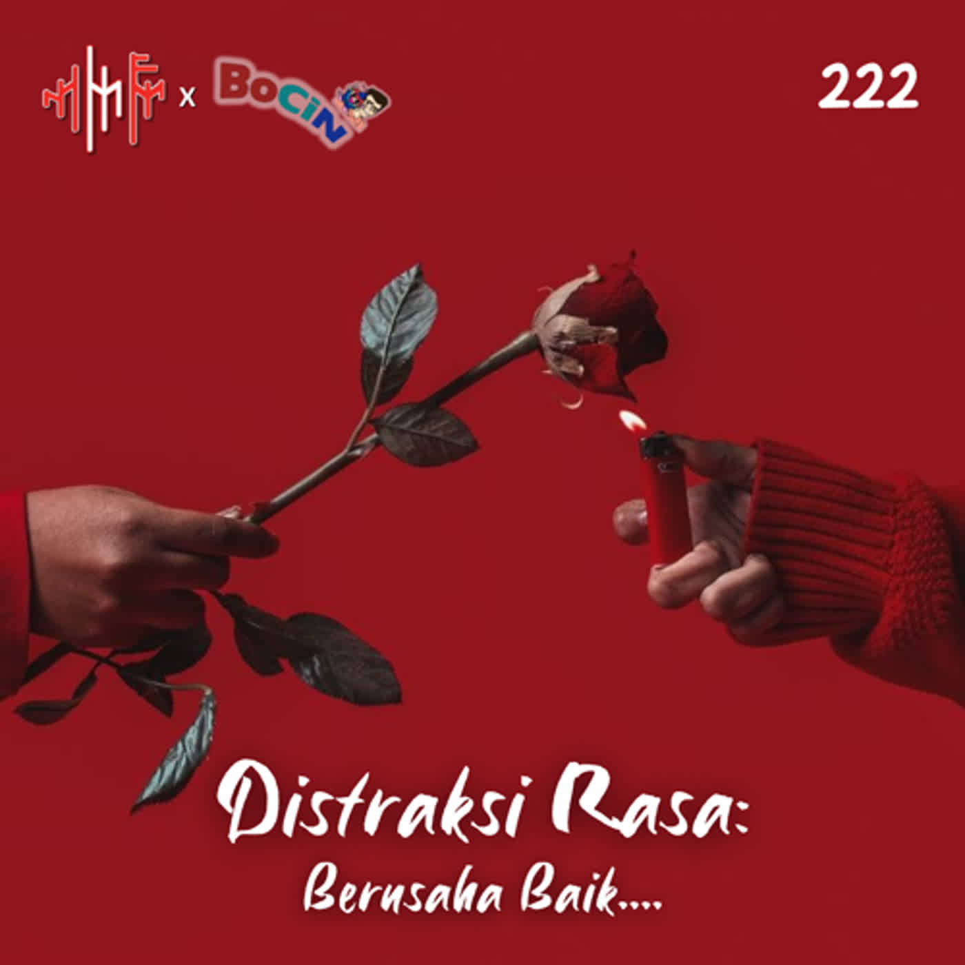 EPS.222 - DISTRAKSI RASA: Berusaha Baik Part 1 Ft BOCIN Pod episode artwork