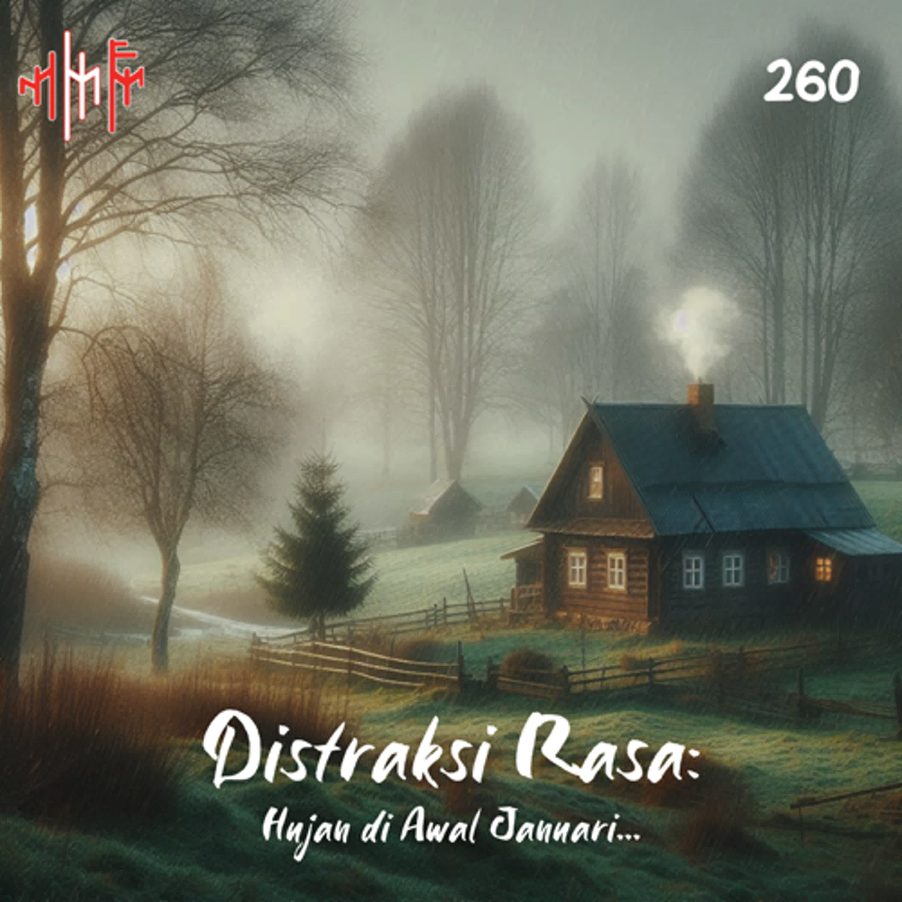 EPS.260 - DISTRAKSI RASA: Hujan di Awal Januari... episode artwork