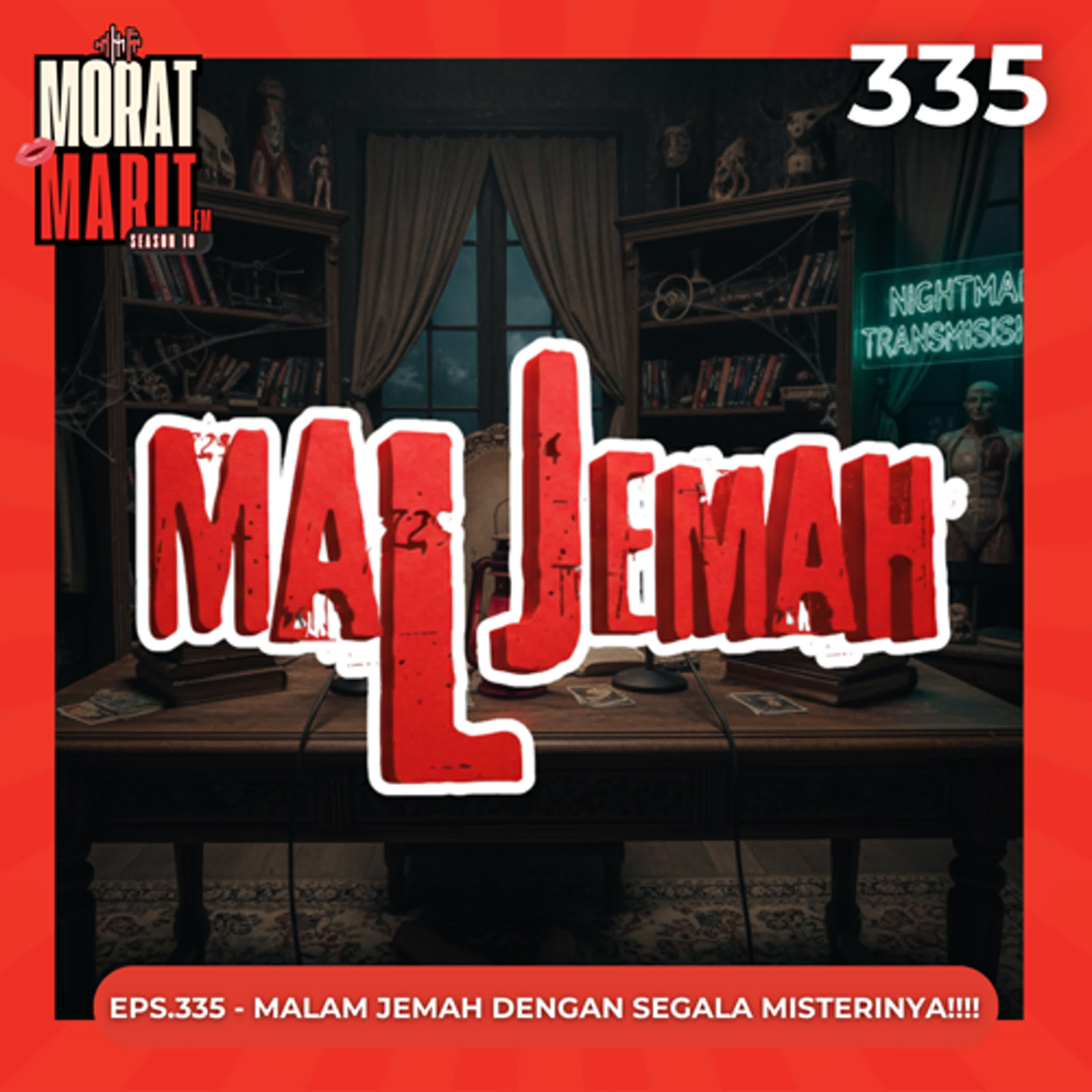EPS.335 - MALAM JEMAH DENGAN SEGALA MISTERINYA Ft Maljemah Podcast episode artwork