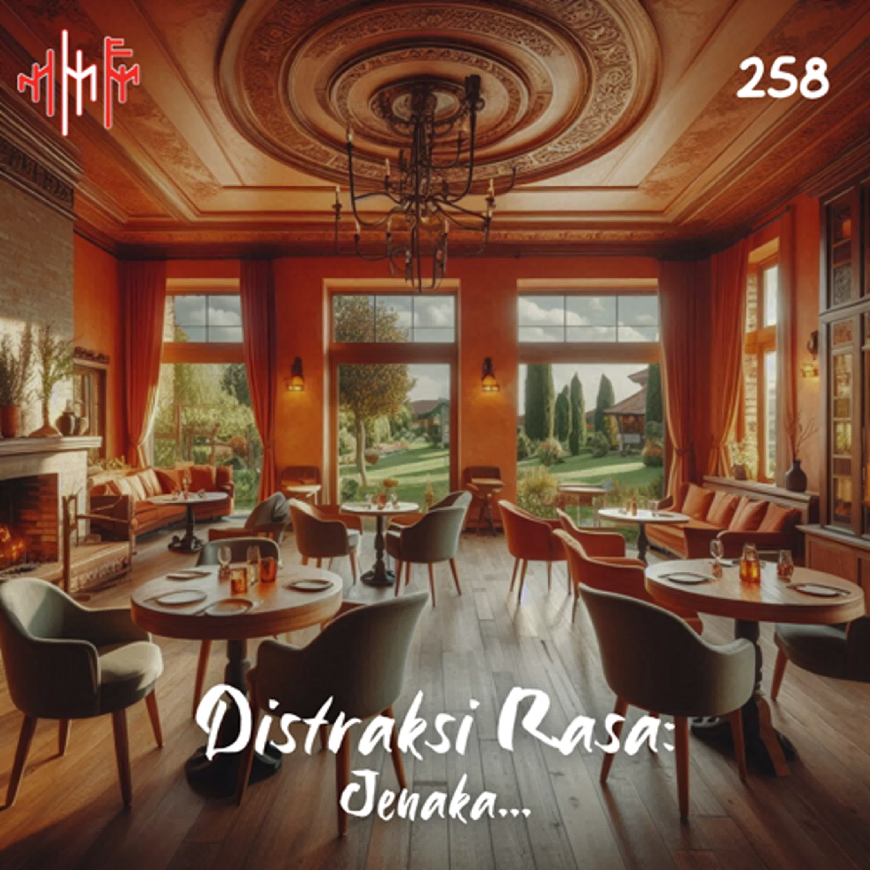 EPS.258 - DISTRAKSI RASA: Jenaka... episode artwork