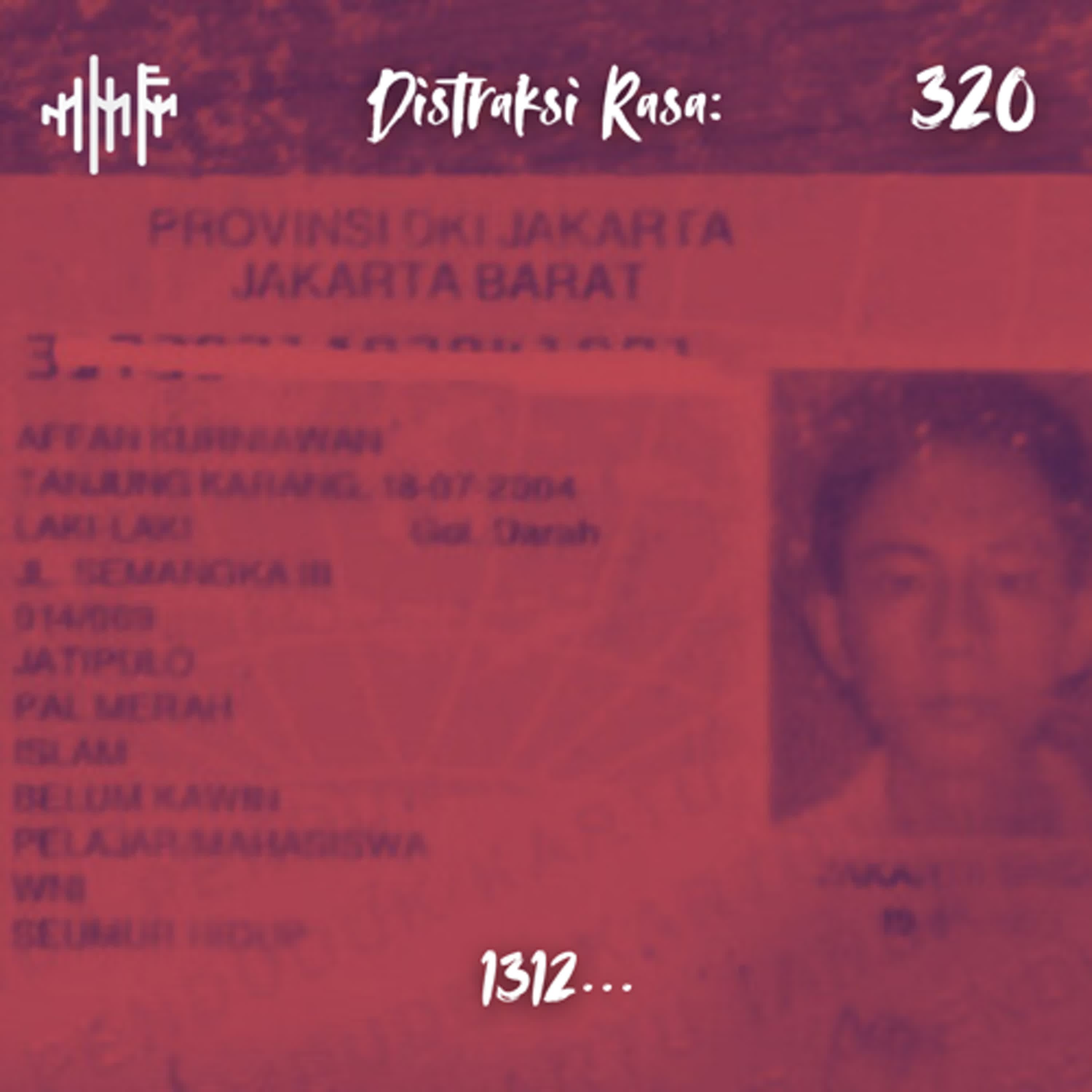 EPS.320 - DISTRAKSI RASA: 1312...
