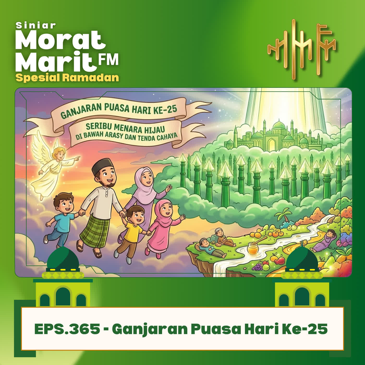 EPS.365 - Ganjaran Puasa Hari Ke-25 EPS.365 - Ganjaran Puasa Hari Ke-25