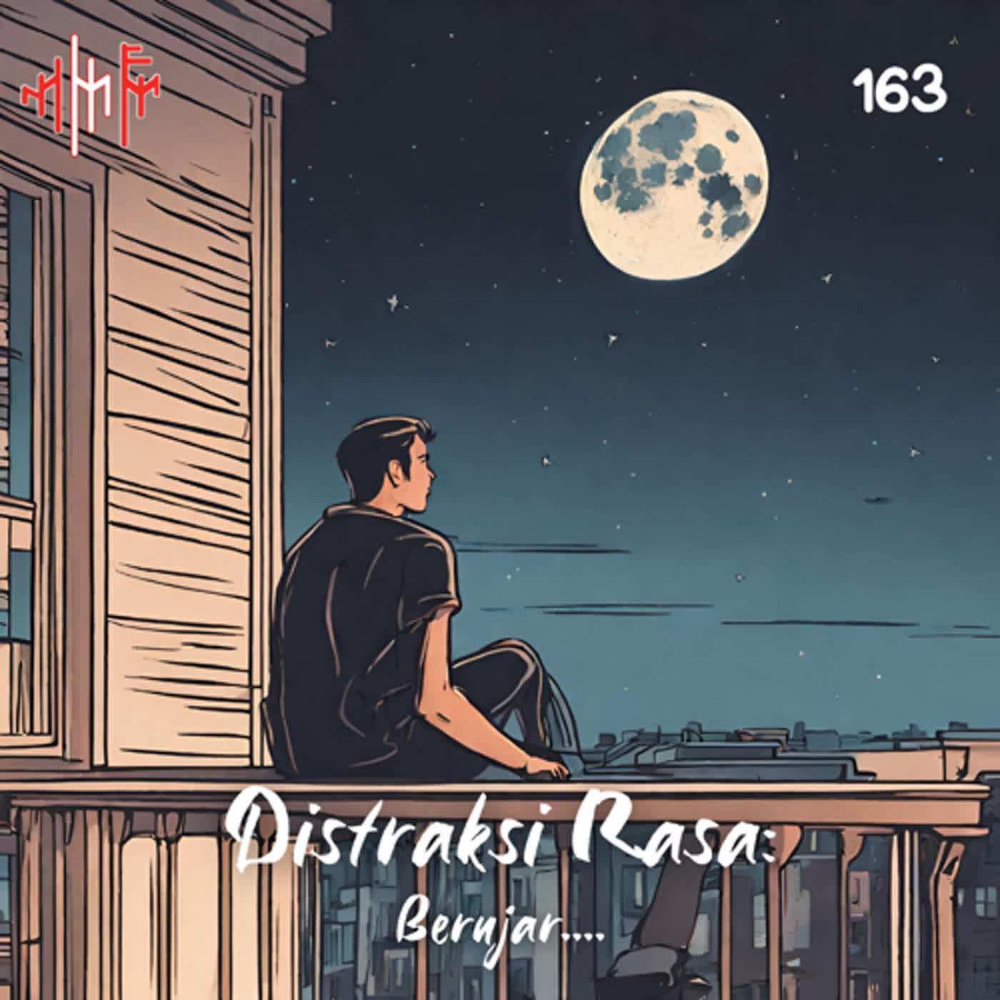 EPS.163 - DISTRAKSI RASA : Berujar episode artwork