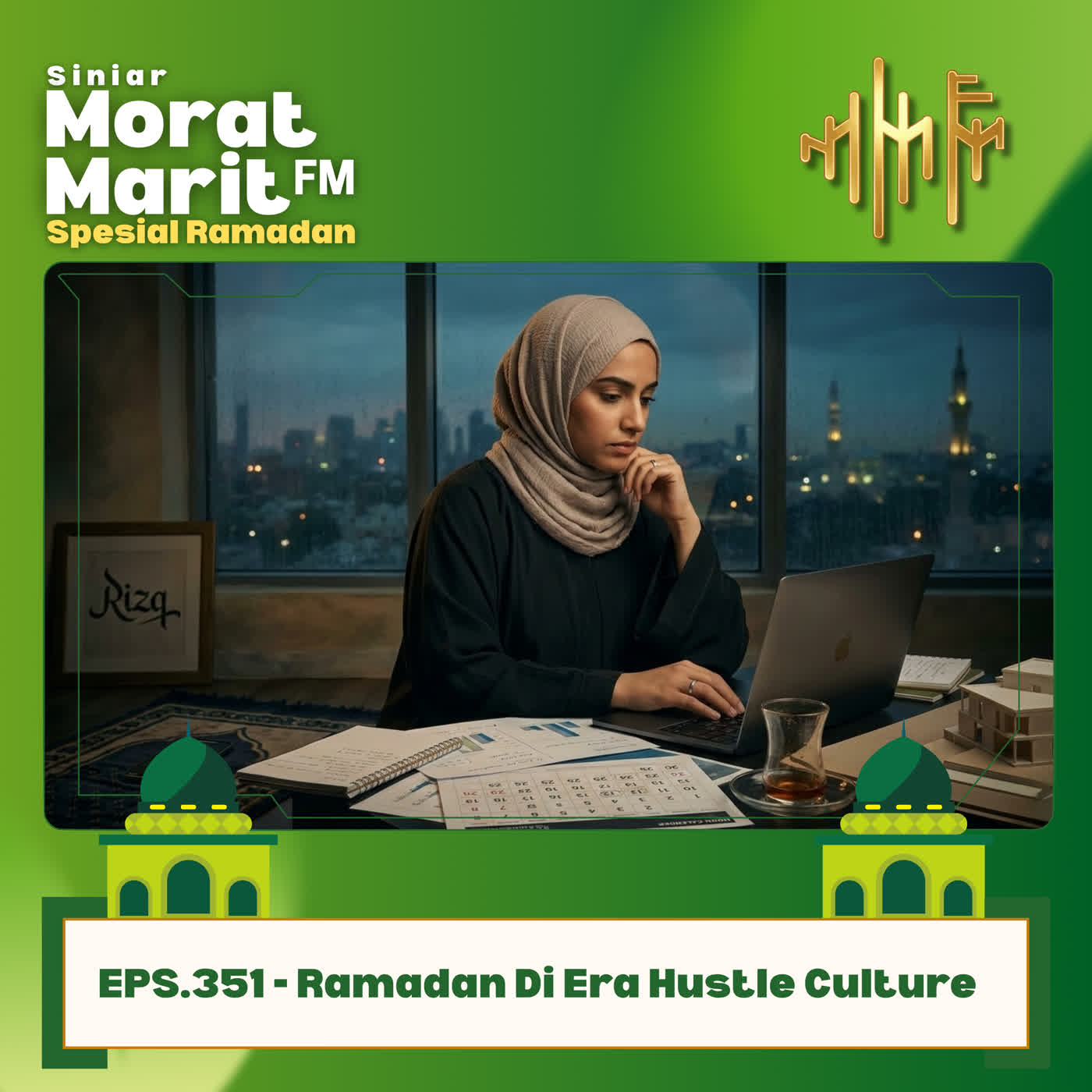 EPS.351 - Ramadan Di Era Hustle Culture
