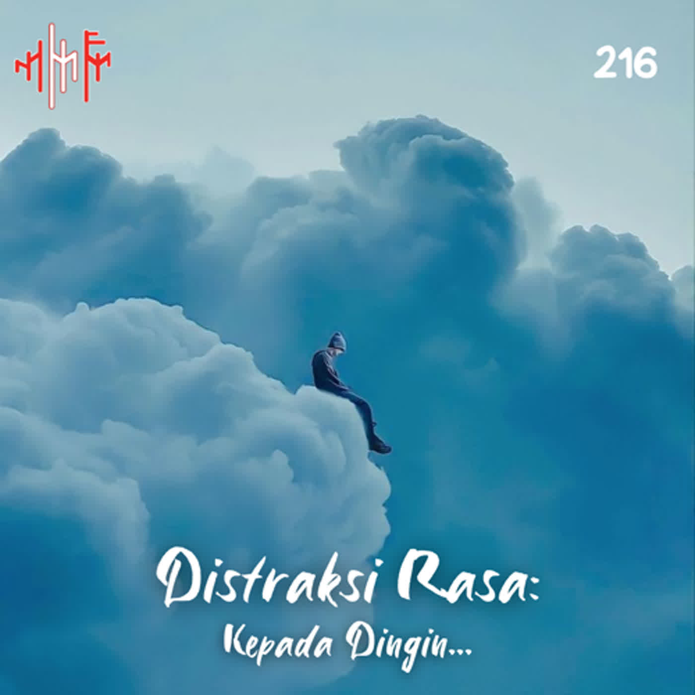 EPS.216 - DISTRAKSI RASA: Kepada Dingin... episode artwork