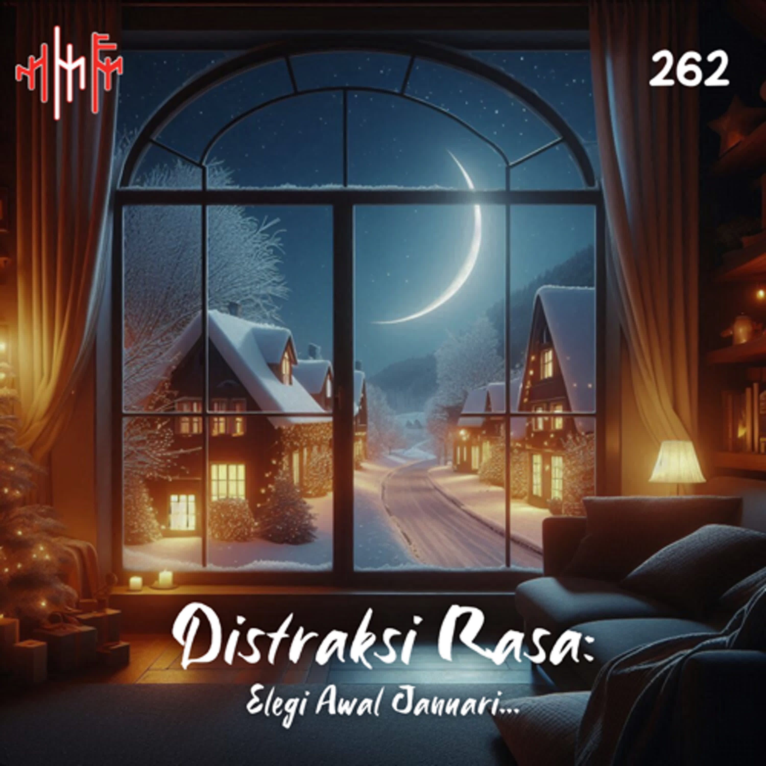 EPS.262 - DISTRAKSI RASA: Elegi Awal Januari... episode artwork